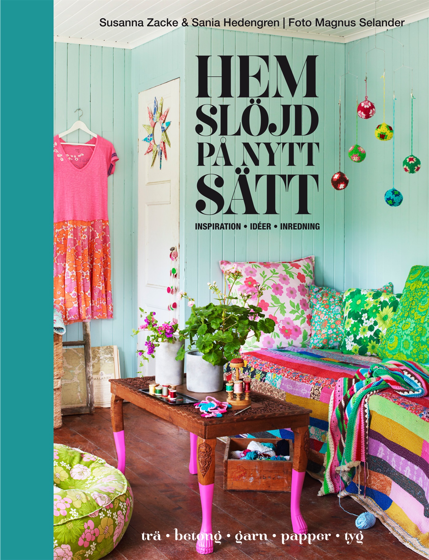 Omslag: Hemslöjd på nytt sätt - inspiration, idéer, inredning