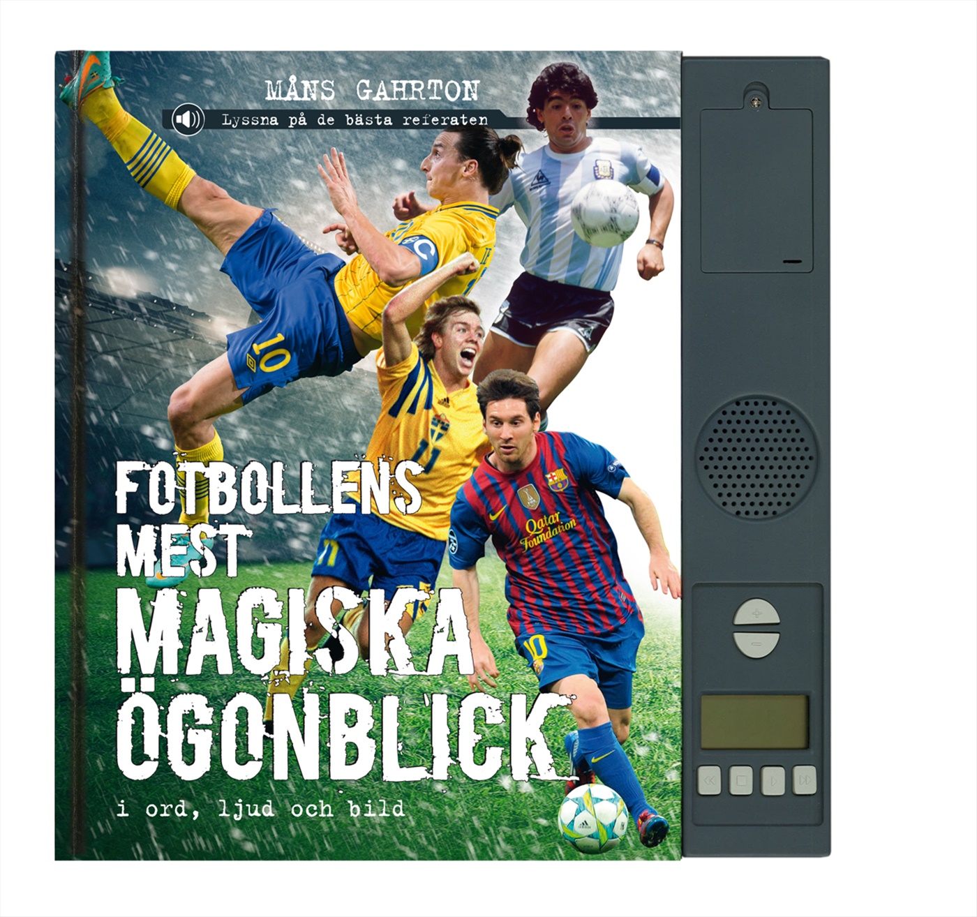 Omslag: Fotbollens mest magiska ögonblick i ord, ljud och bild