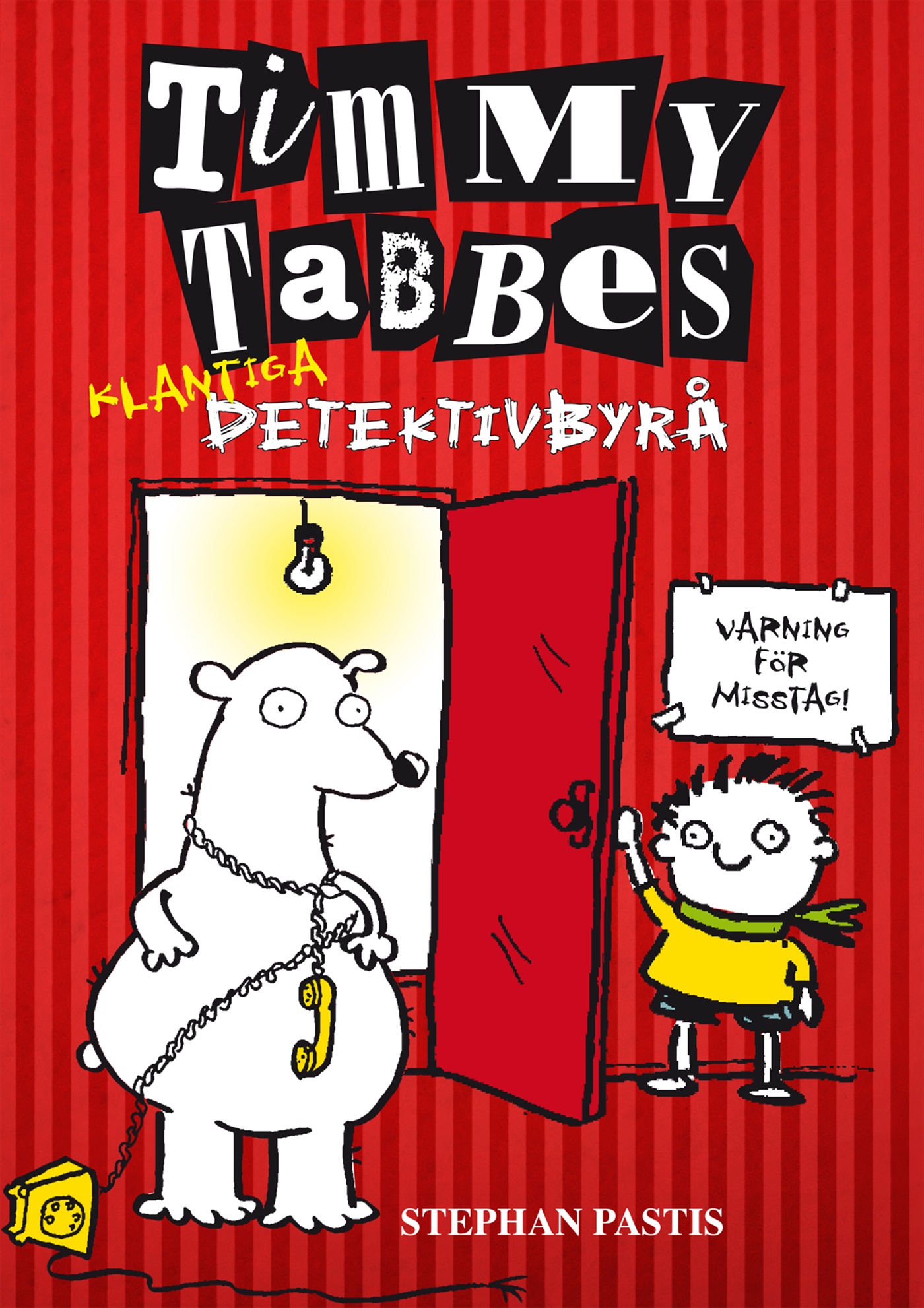 Omslag: Timmy Tabbes klantiga detektivbyrå. Ingen är perfekt