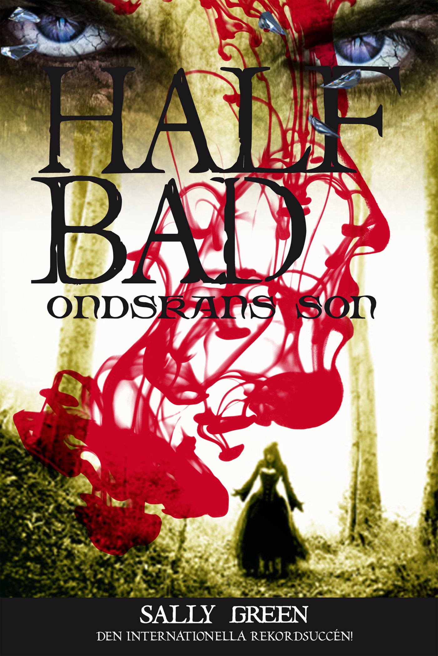 Omslag: Half bad. Ondskans son