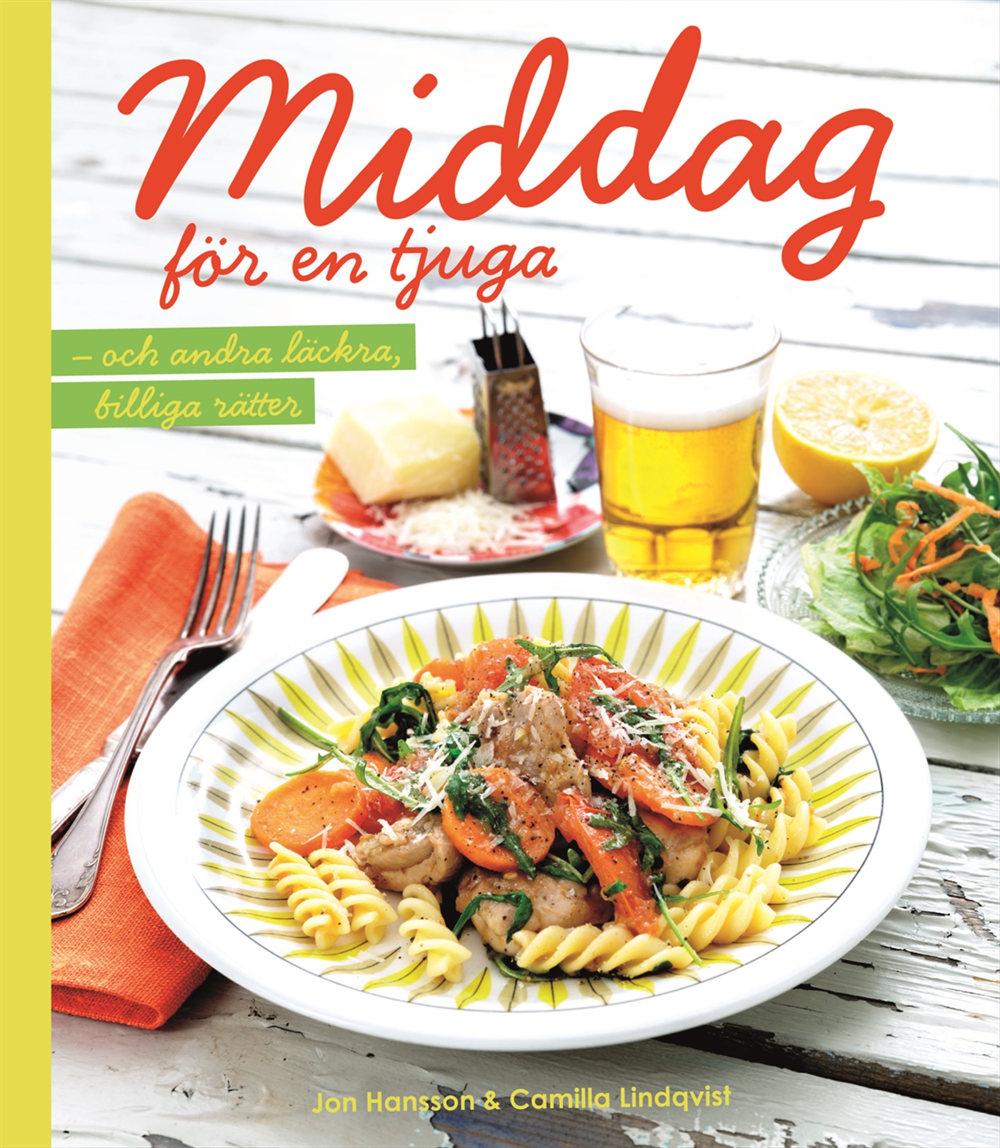 Omslag: Middag för en tjuga : och andra läckra, billiga rätter