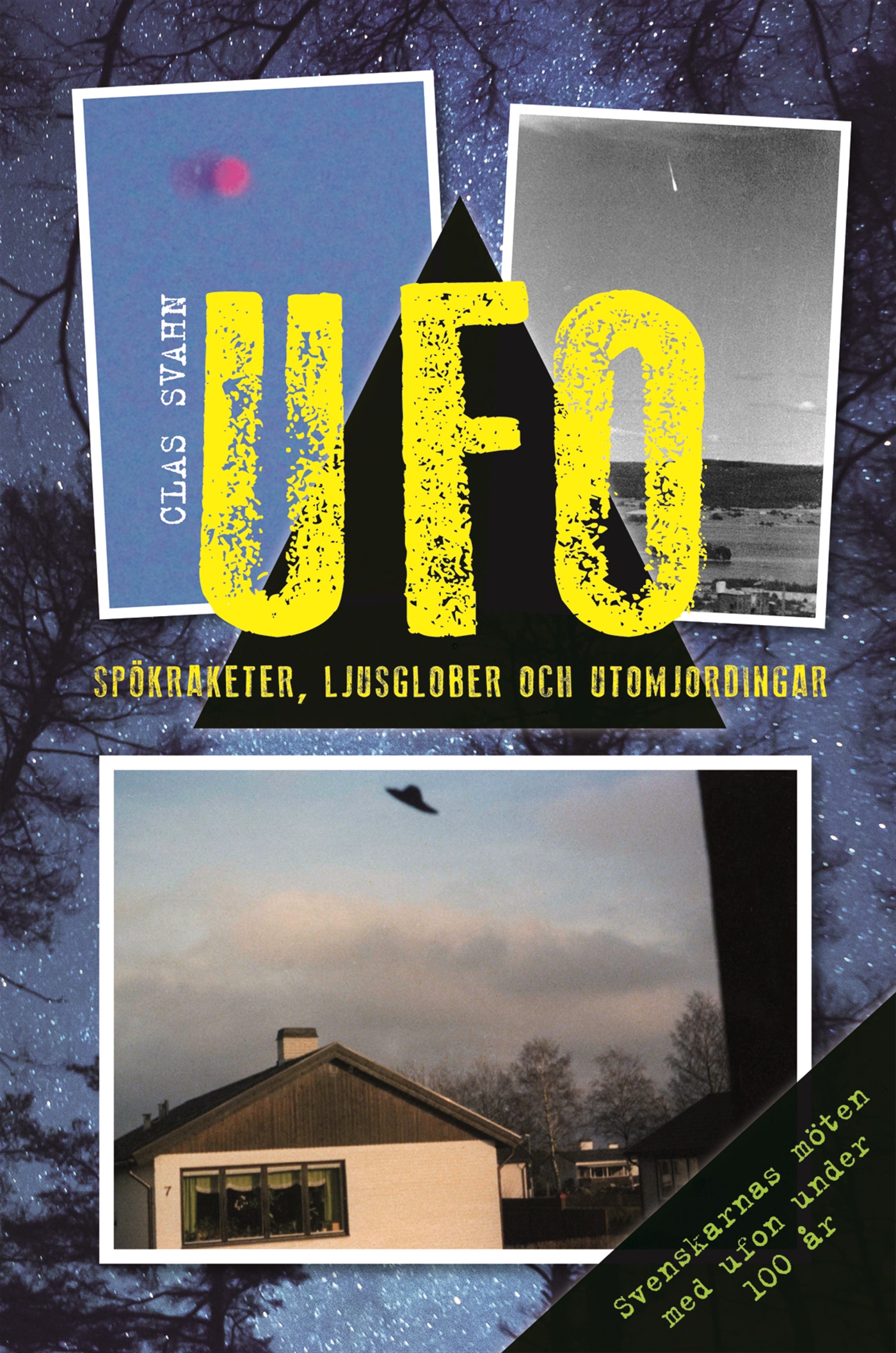 Omslag: UFO : spökraketer, ljusglober och utomjordingar
