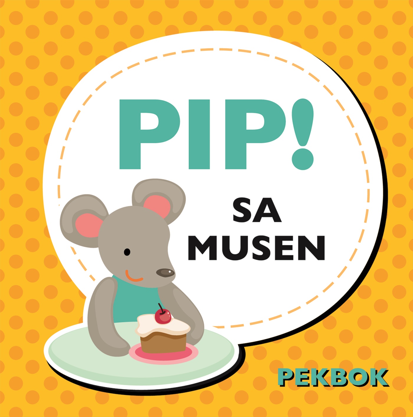 Omslag: Pip! Sa musen