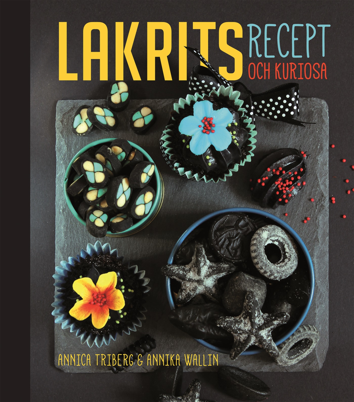 Omslag: Lakrits :  recept och kuriosa