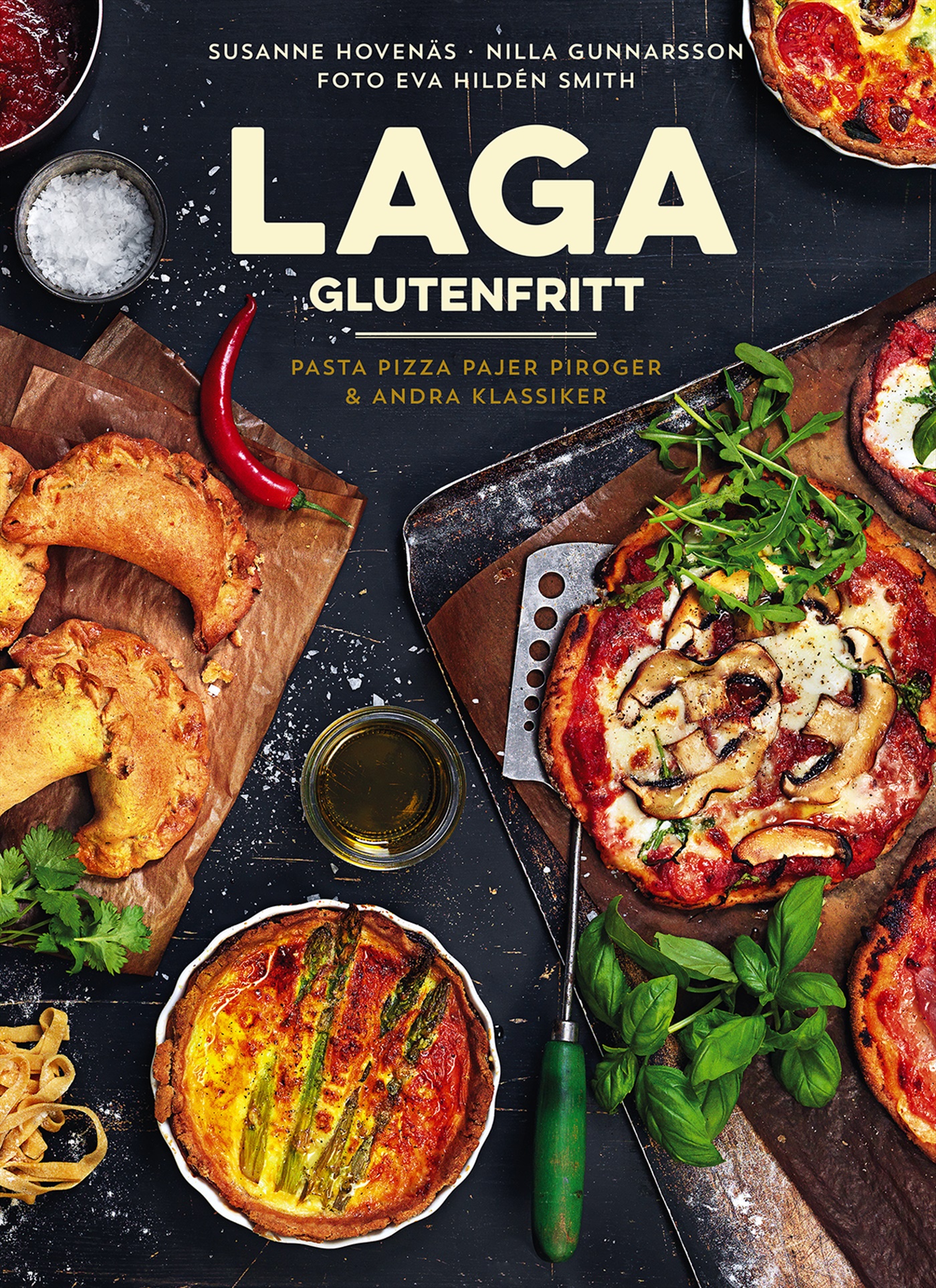 Omslag: Laga glutenfritt : pasta, pizza, pajer, piroger & andra klassiker