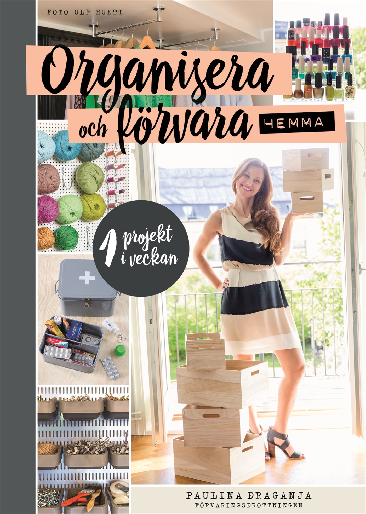 Omslag: Organisera och förvara hemma : ett projekt i veckan