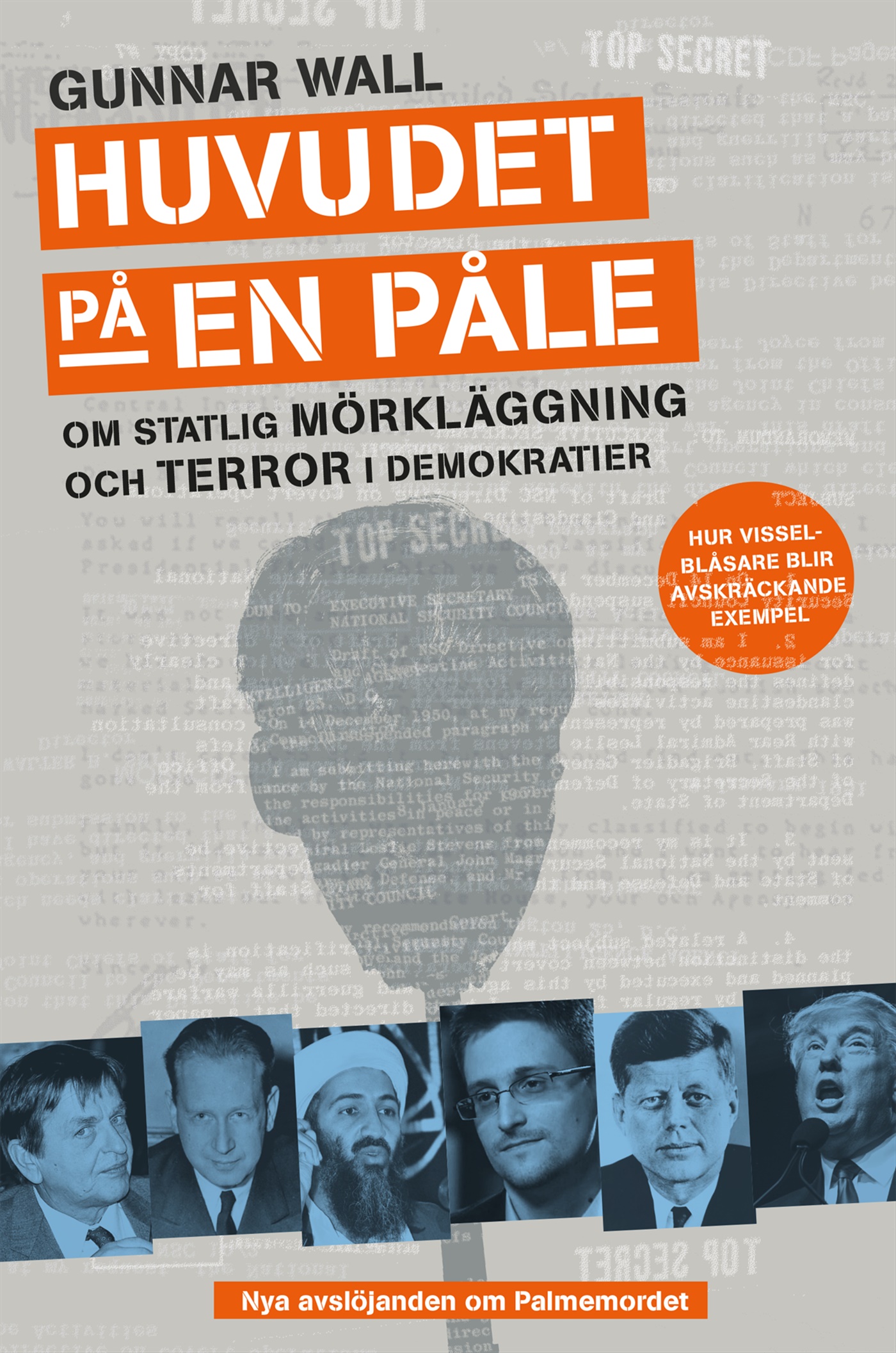 Omslag: Huvudet på en påle : om statlig mörkläggning och terror i demokratier