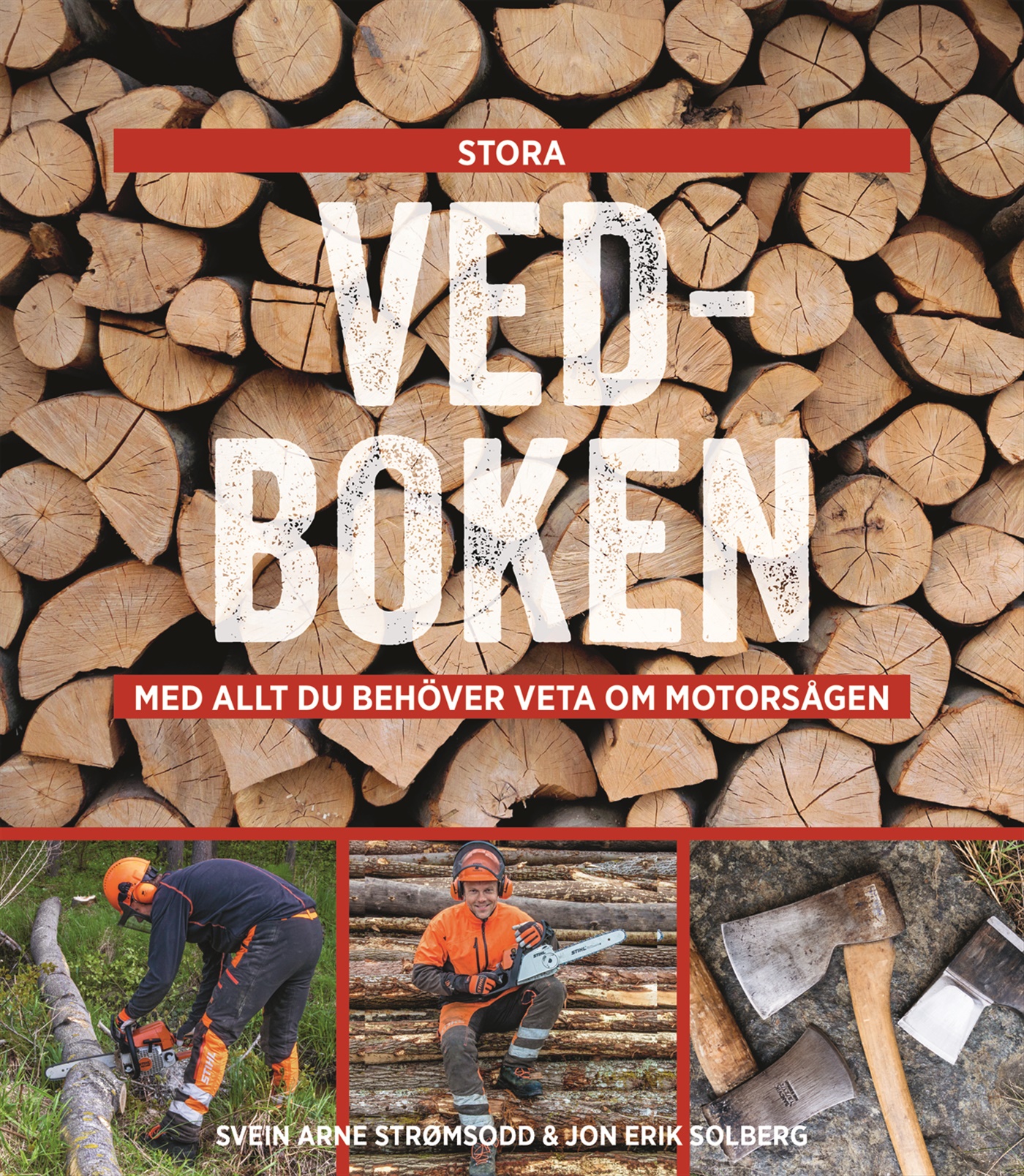 Omslag: Stora vedboken : med allt du behöver veta om motorsågen