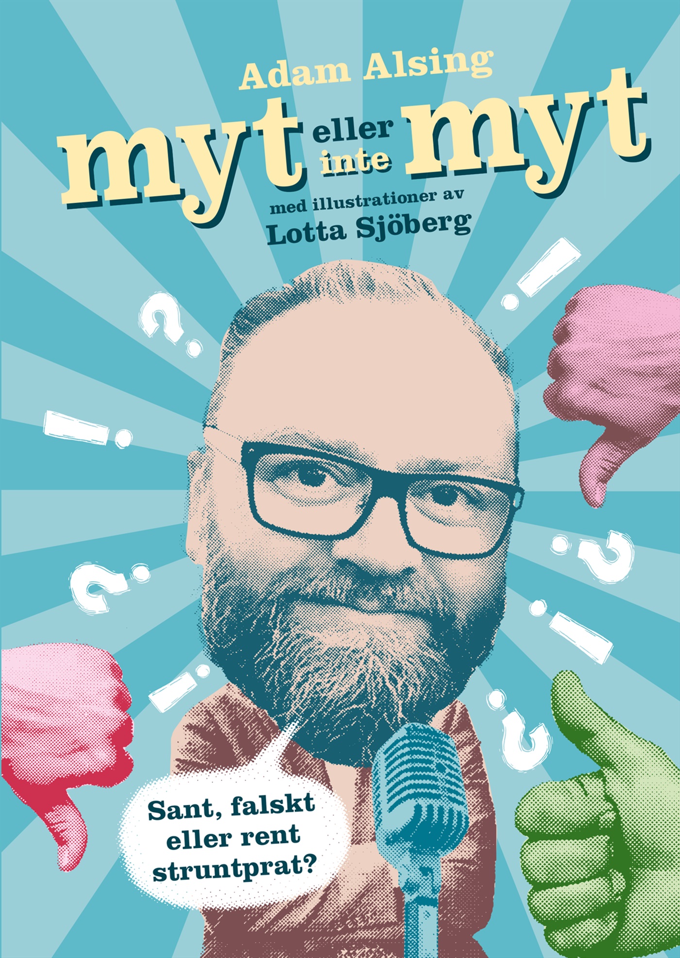 Omslag: Myt eller inte myt : sant, falskt eller rent struntprat?