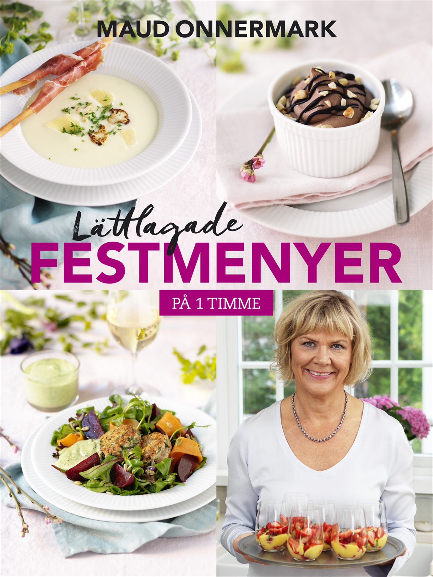 Omslag: Lättlagade festmenyer på 1 timme