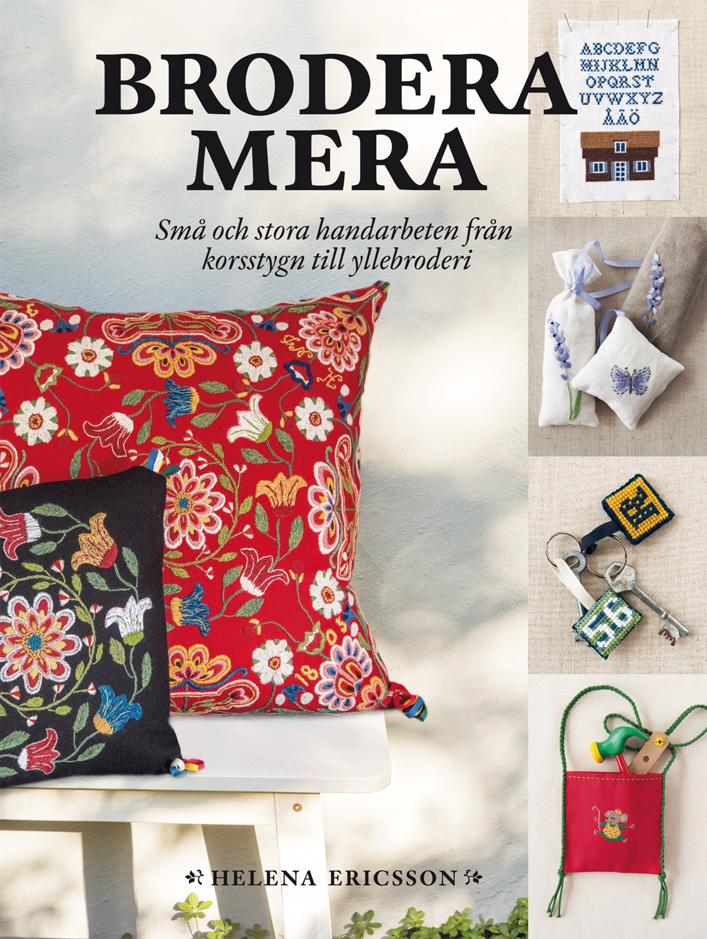 Omslag: Brodera mera : små och stora handarbeten från korsstygn till yllebroderi