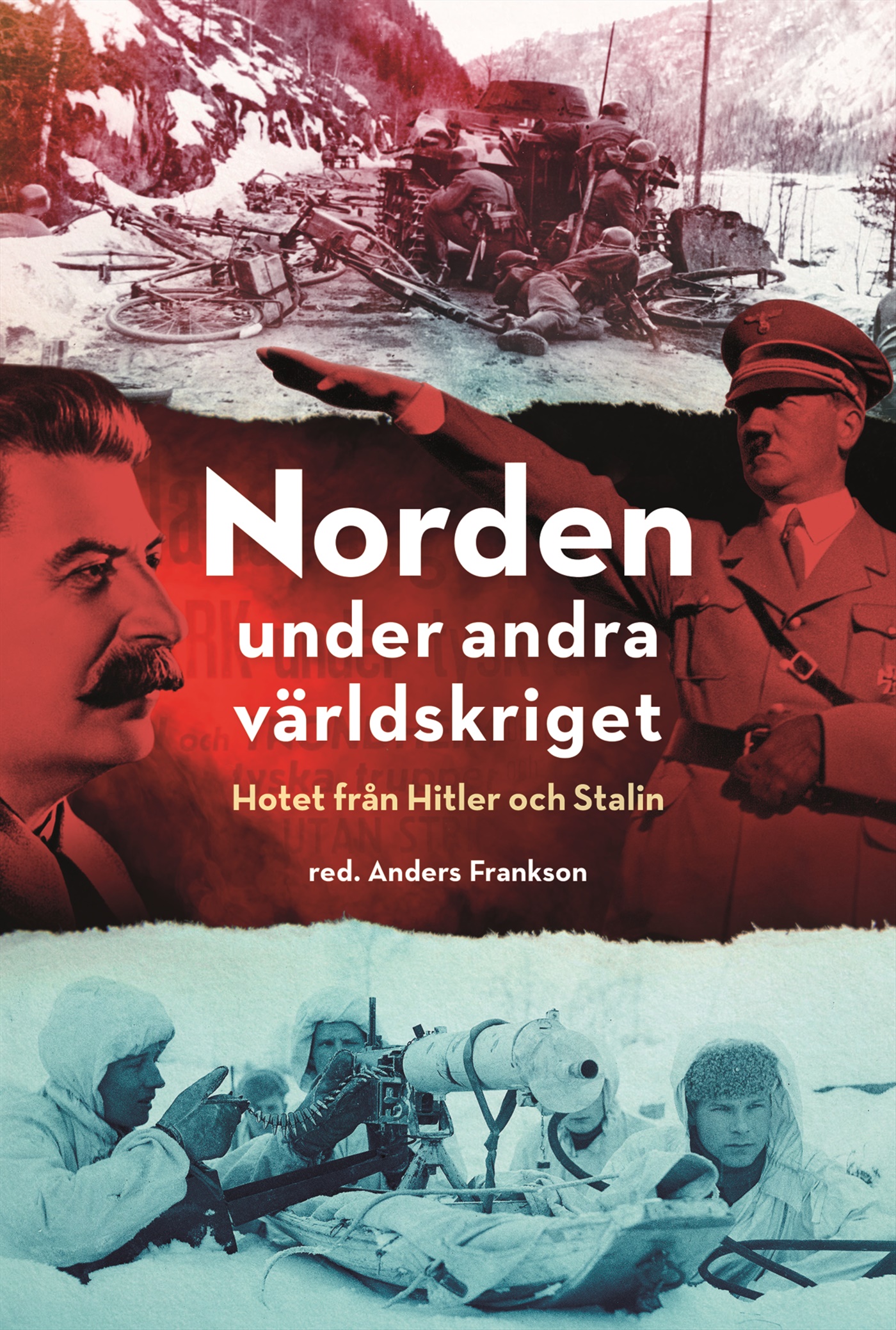 Omslag: Norden under andra världskriget : hotet från Hitler och Stalin