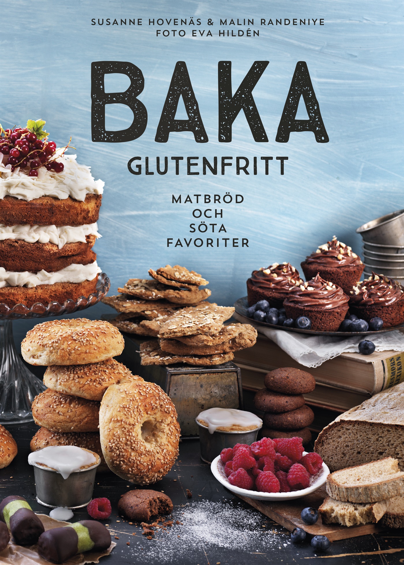 Omslag: Baka glutenfritt : matbröd och söta favoriter