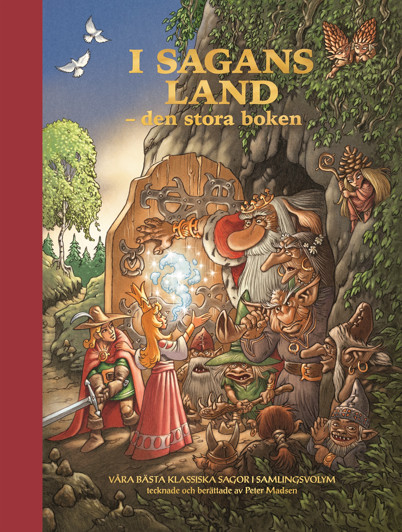 Omslag: I sagans land – den stora boken : våra bästa klassiska sagor i samlingsvolym