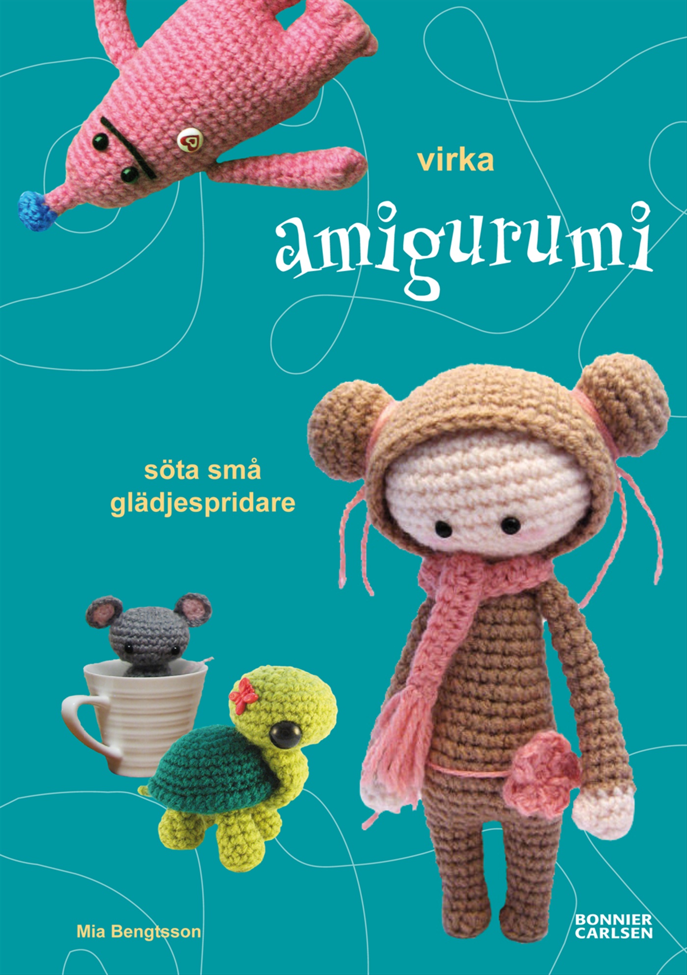 Omslag: Virka amigurumi : söta små glädjespridare