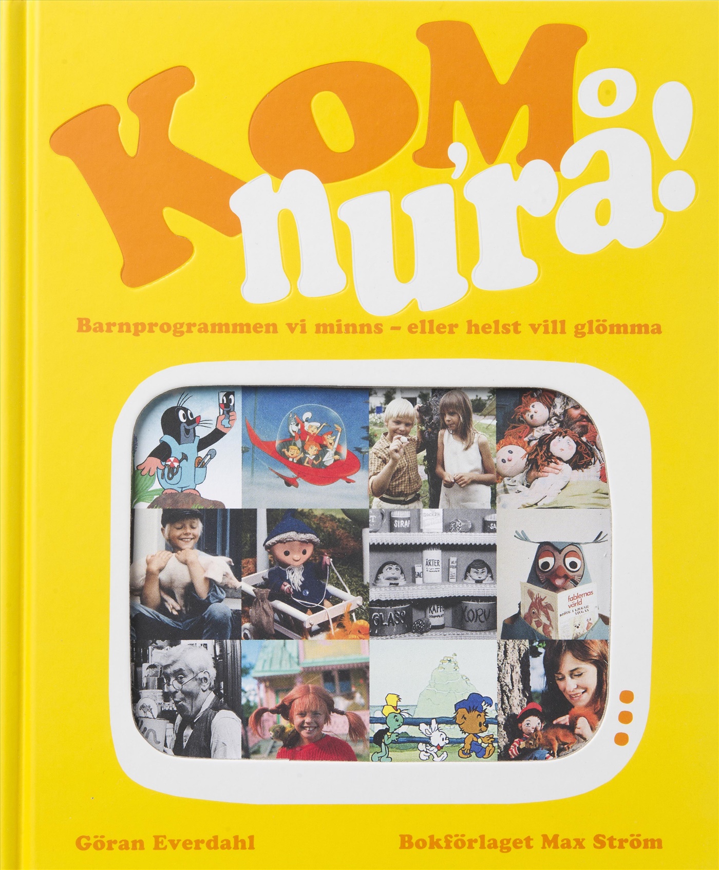 Omslag: Kom nu'rå!: barnprogrammen vi minns - eller helst vill glömma