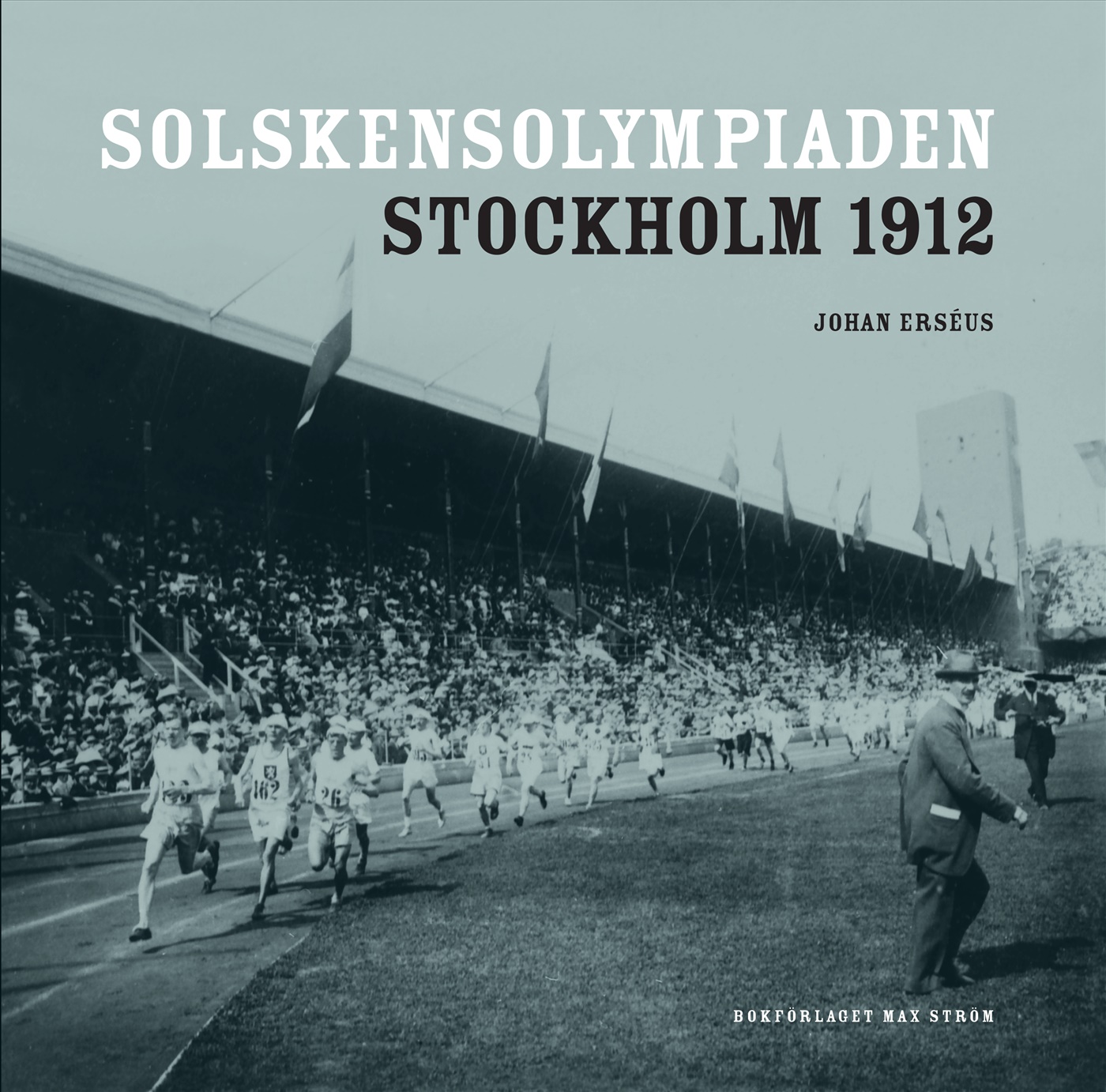 Omslag: Solskensolympiaden : Stockholm 1912