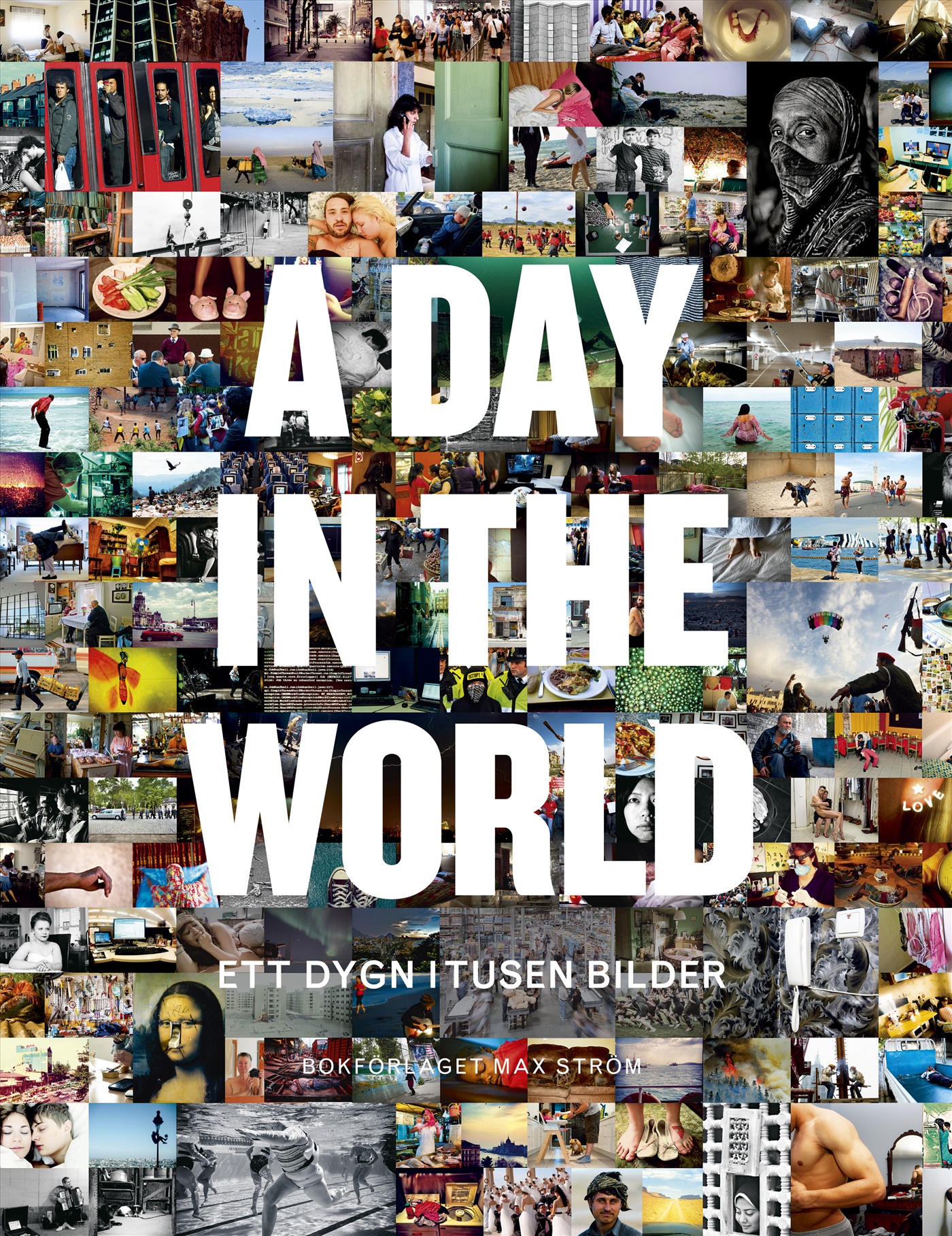 Omslag: A day in the world : ett dygn i tusen bilder