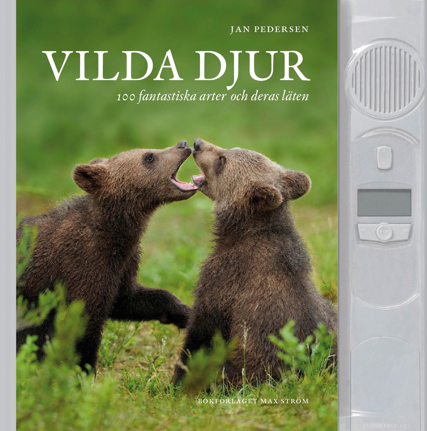 Omslag: Vilda djur : 100 fantastiska arter och deras läten