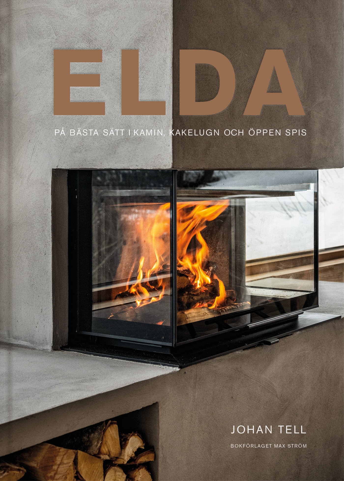 Omslag: Elda : på bästa sätt i kamin, kakelugn och öppen spis