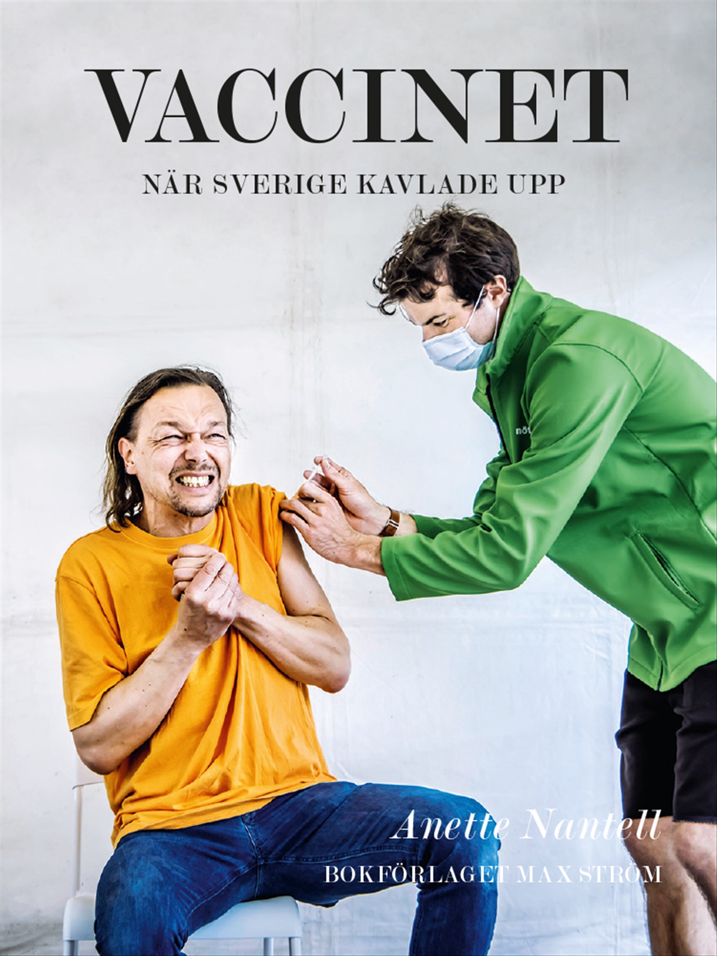 Omslag: Vaccinet : när Sverige kavlade upp