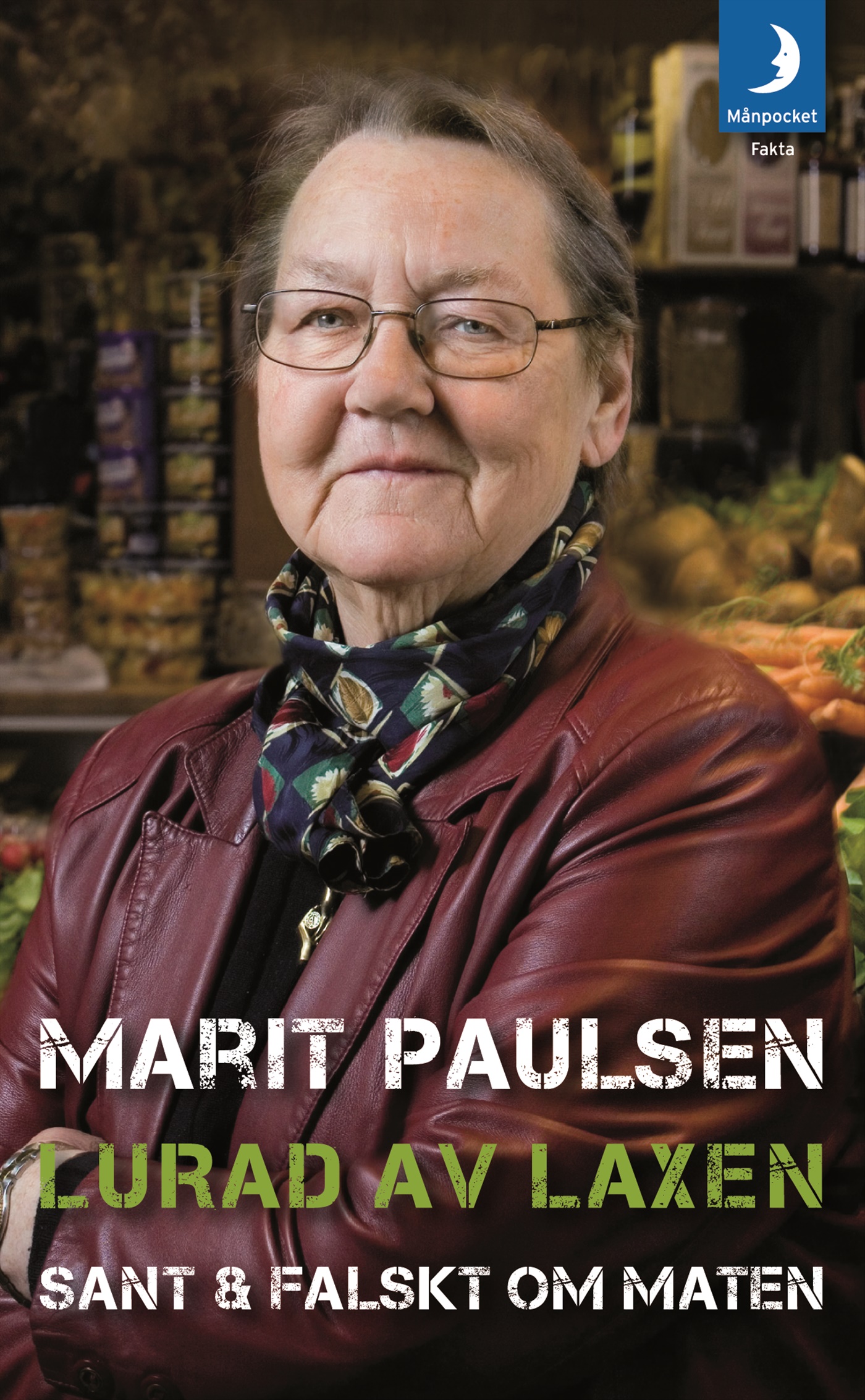 Omslag: Lurad av laxen : sant & falskt om maten