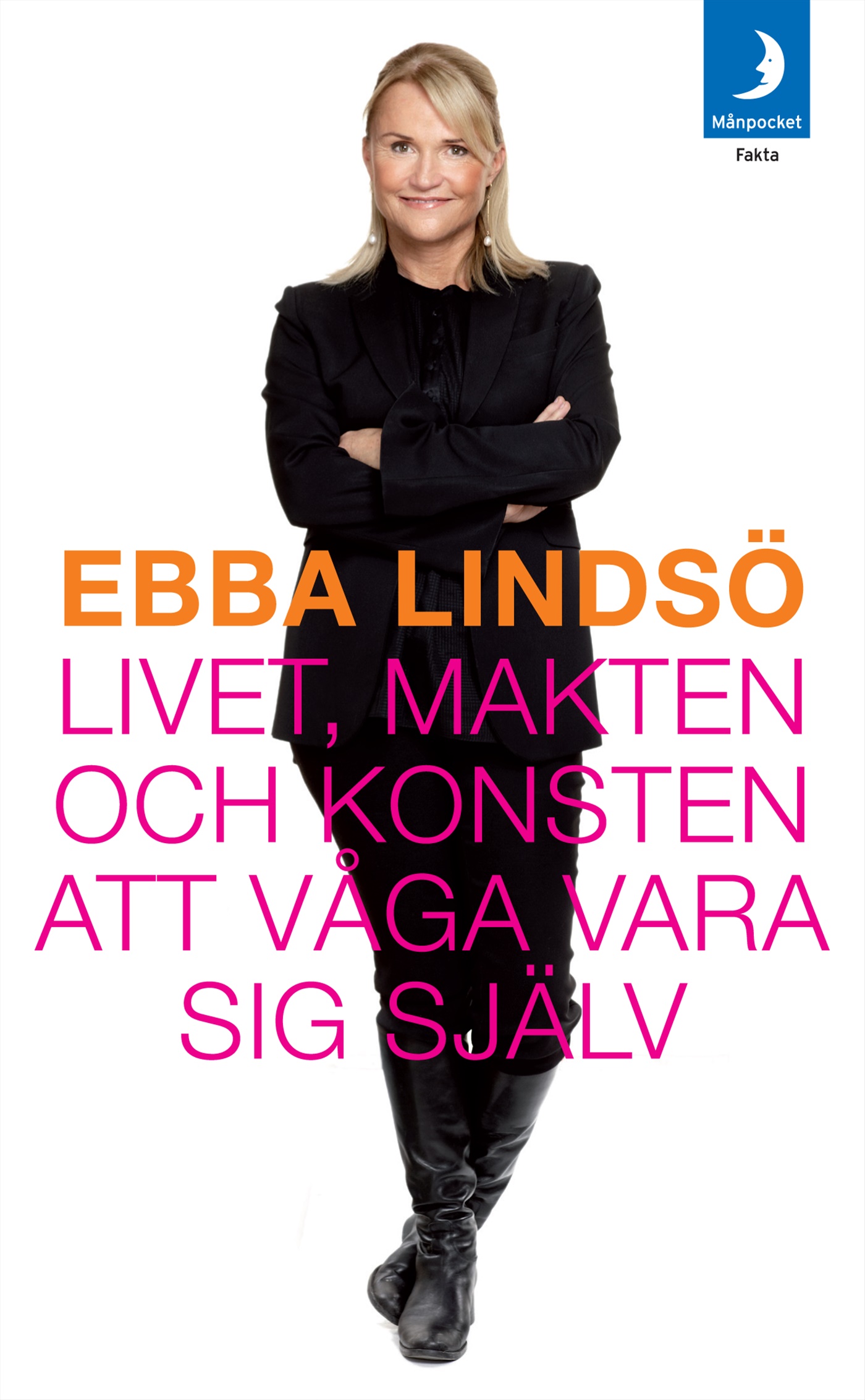 Omslag: Livet, makten och konsten att våga vara sig själv