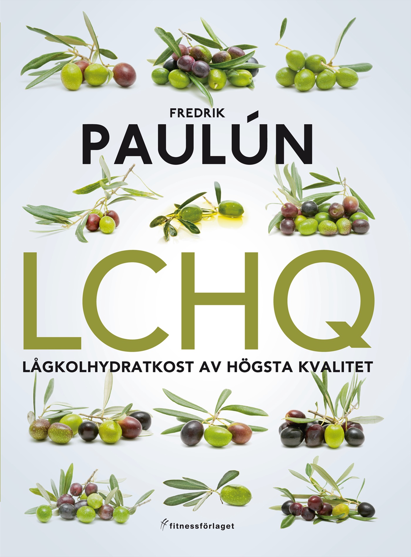 Omslag: LCHQ : lågkolhydratkost av högsta kvalitet