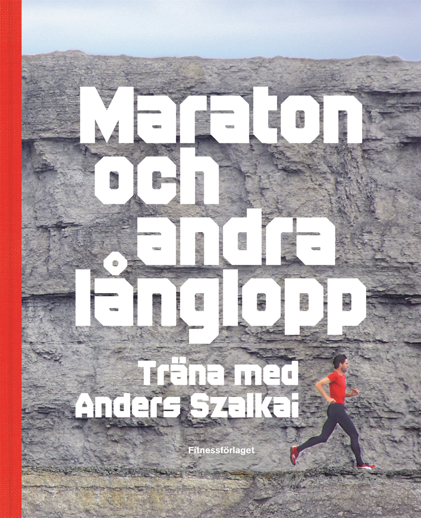Omslag: Maraton och andra långlopp : träna med Anders Szalkai