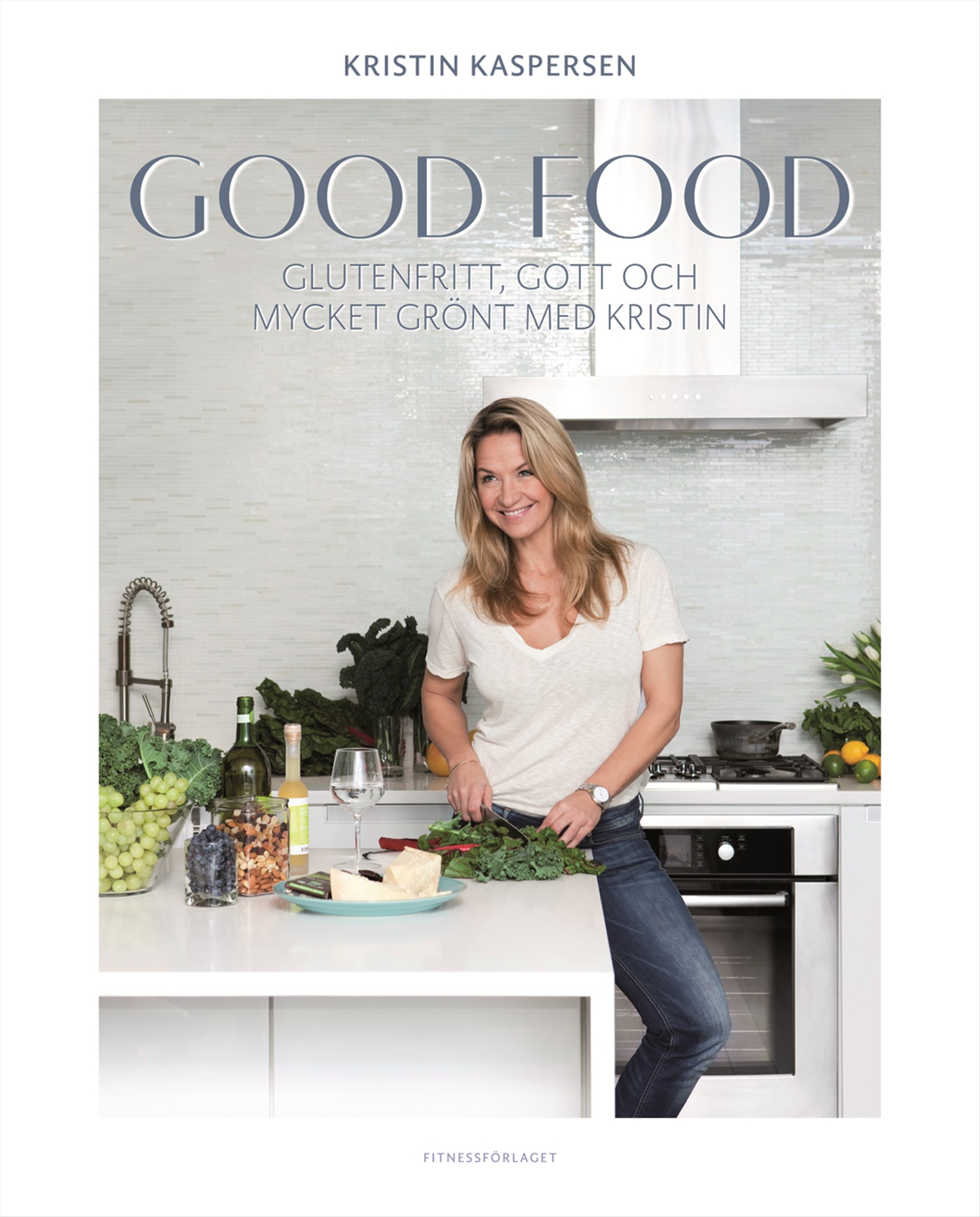 Omslag: Good food : glutenfritt, gott och mycket grönt med Kristin