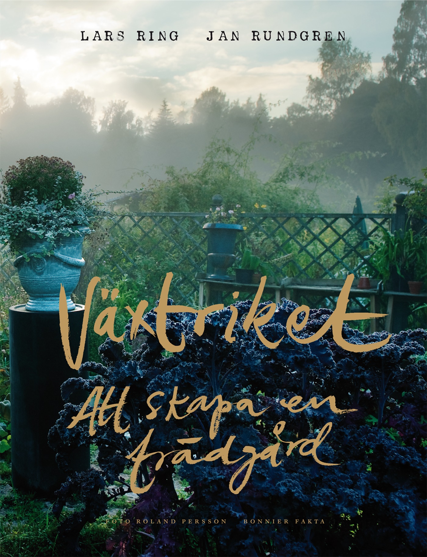 Omslag: Växtriket : att skapa en trädgård