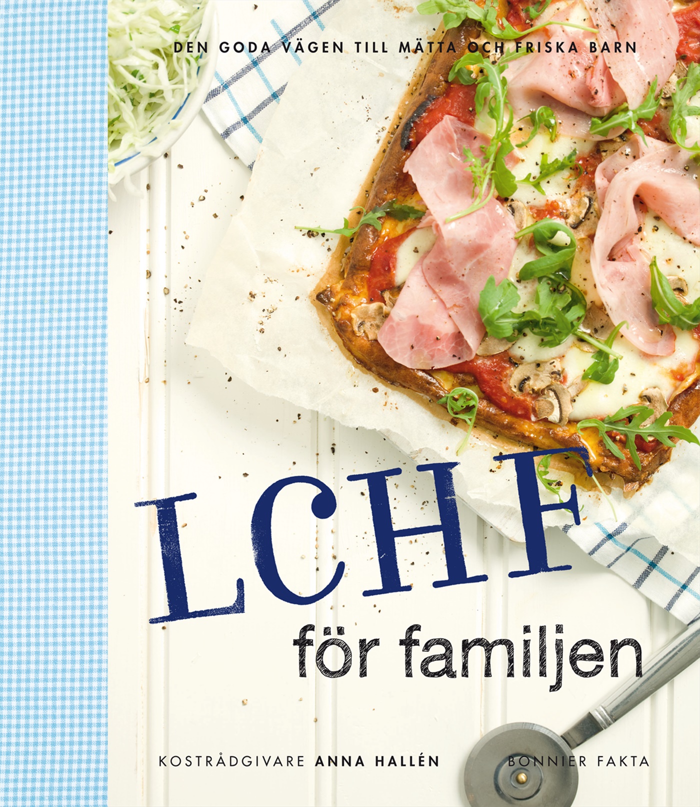 Omslag: LCHF för familjen : den goda vägen till mätta och friska barn