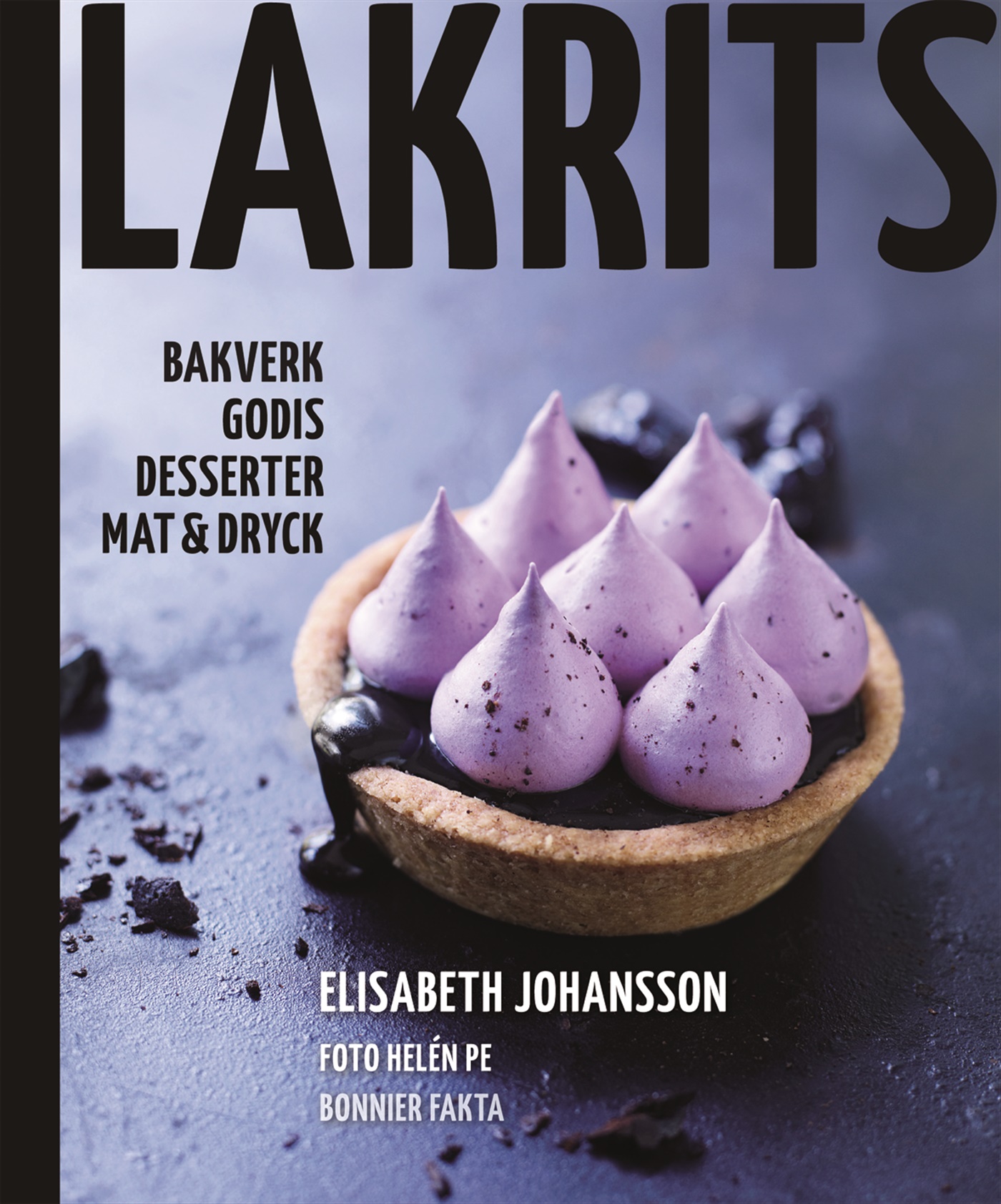 Omslag: Lakrits : godis, bakverk, desserter, mat & dryck