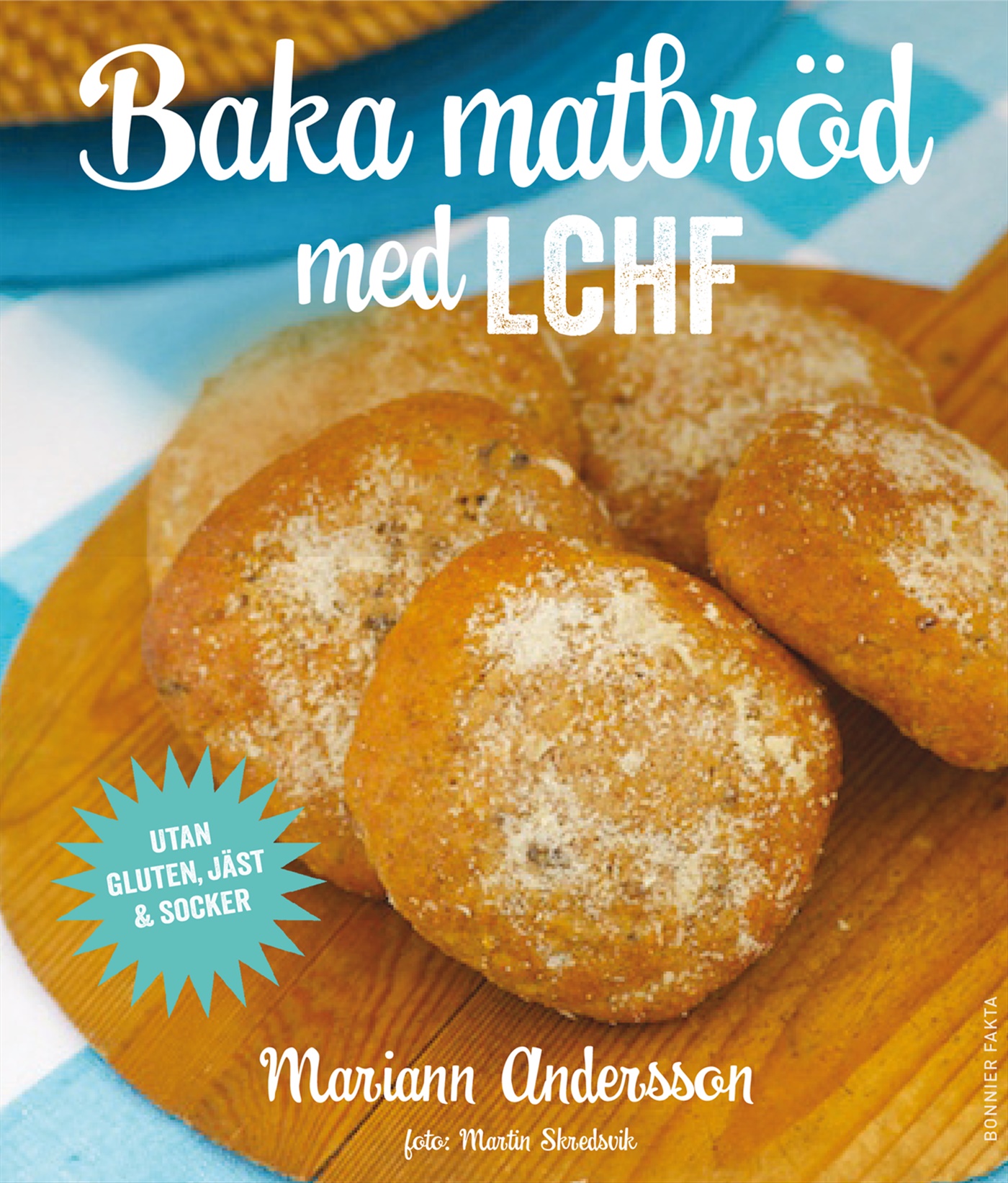 Omslag: Baka matbröd med LCHF