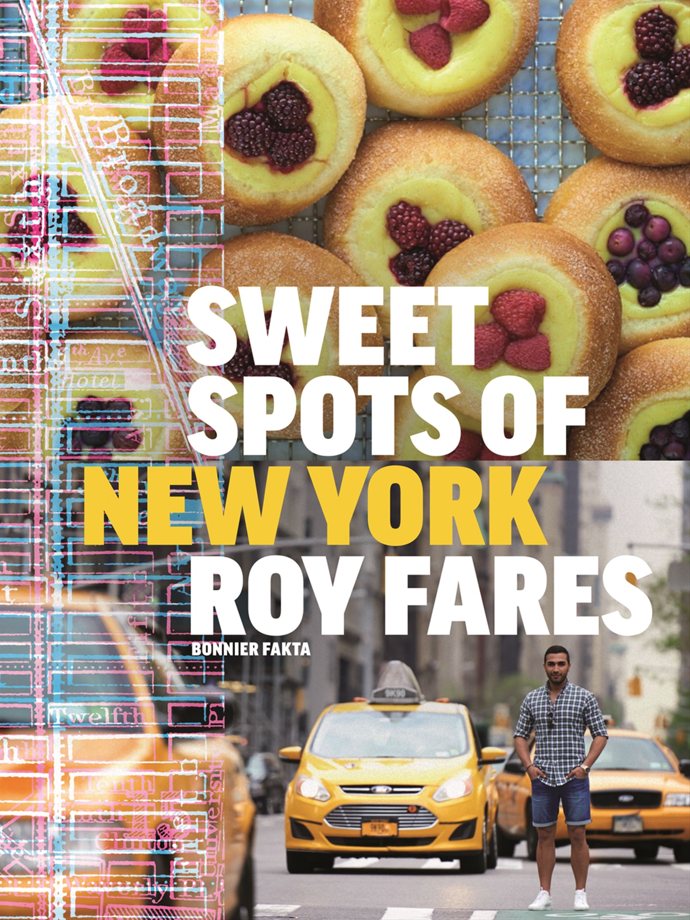 Omslag: Sweet spots of New York :  bakverk och sötsaker från New York