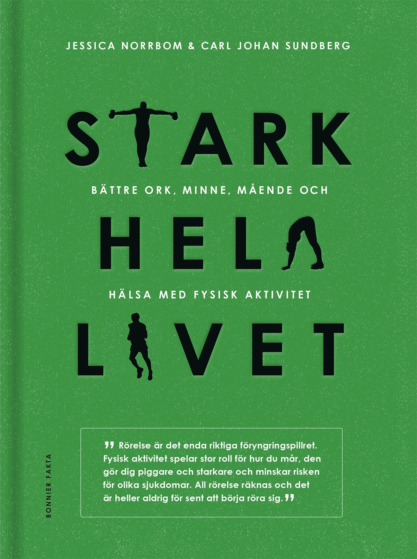 Omslag: Stark hela livet : bättre ork, minne, mående och hälsa med fysisk aktivitet