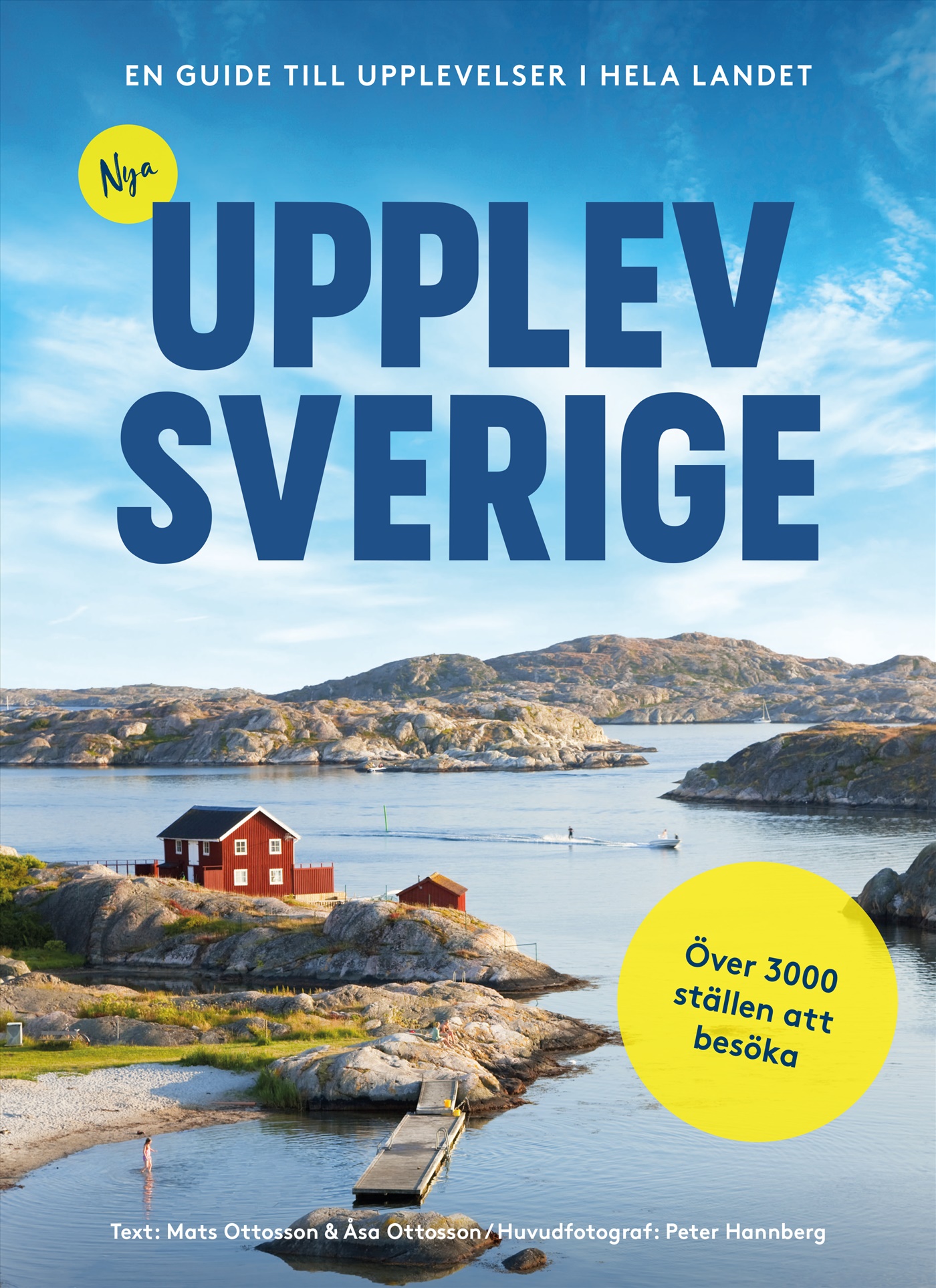 Omslag: Nya Upplev Sverige : En guide till upplevelser i hela landet
