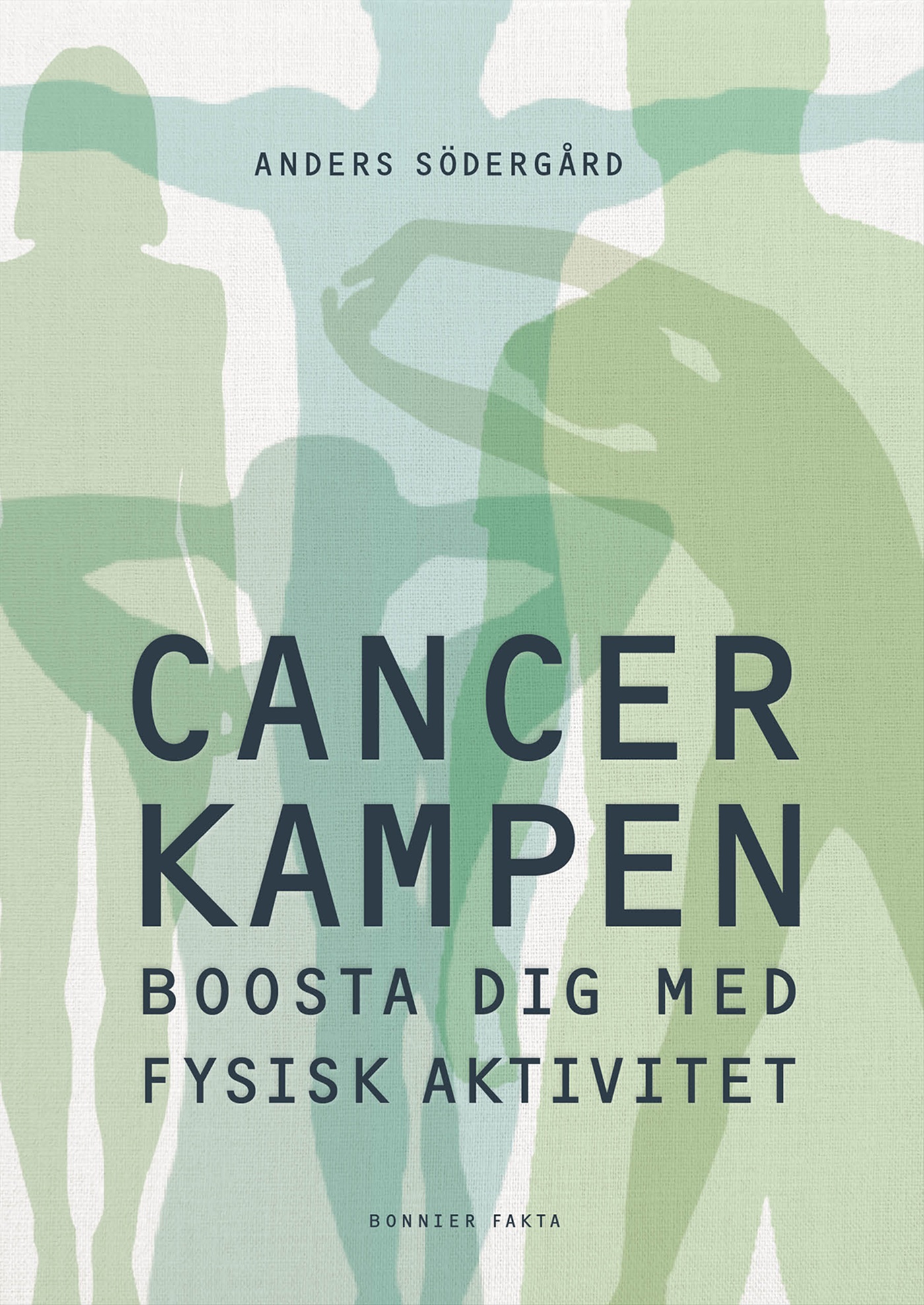 Omslag: Cancerkampen : boosta dig med fysisk aktivitet