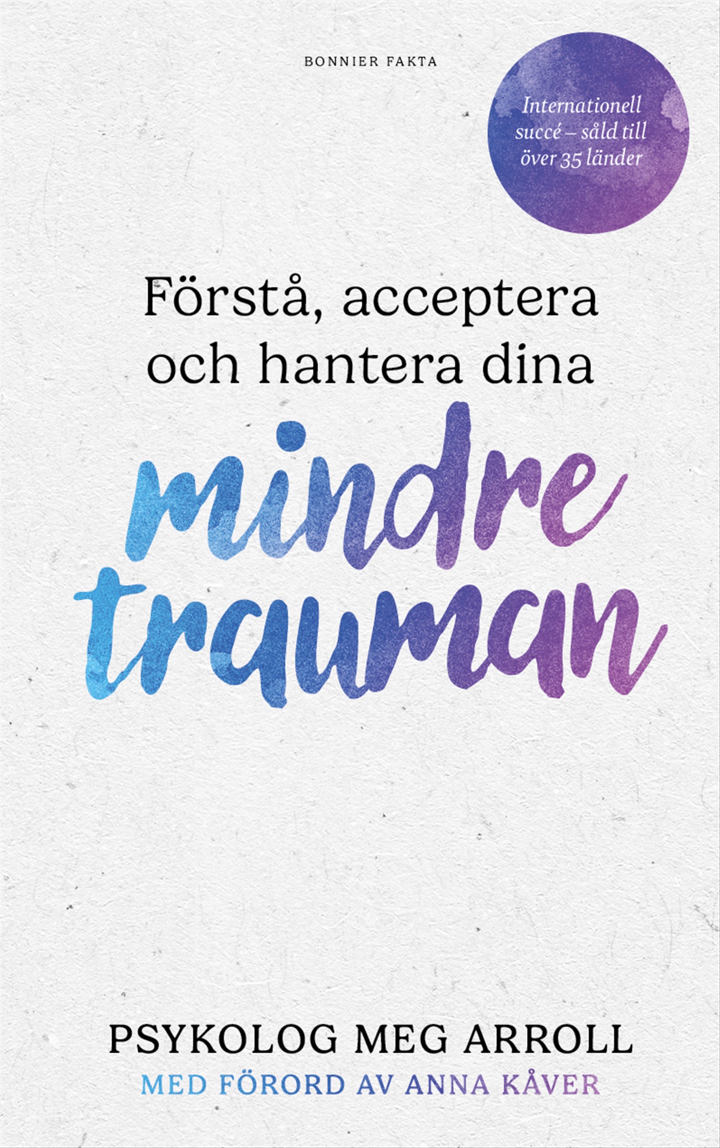 Omslag: Förstå, acceptera och hantera dina mindre trauman