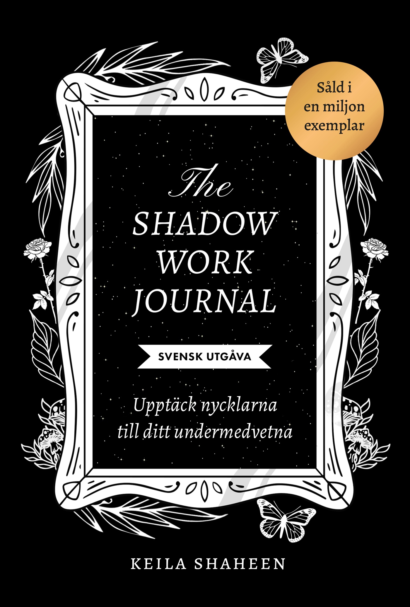 Omslag: The shadow work journal : upptäck nycklarna till ditt undermedvetna