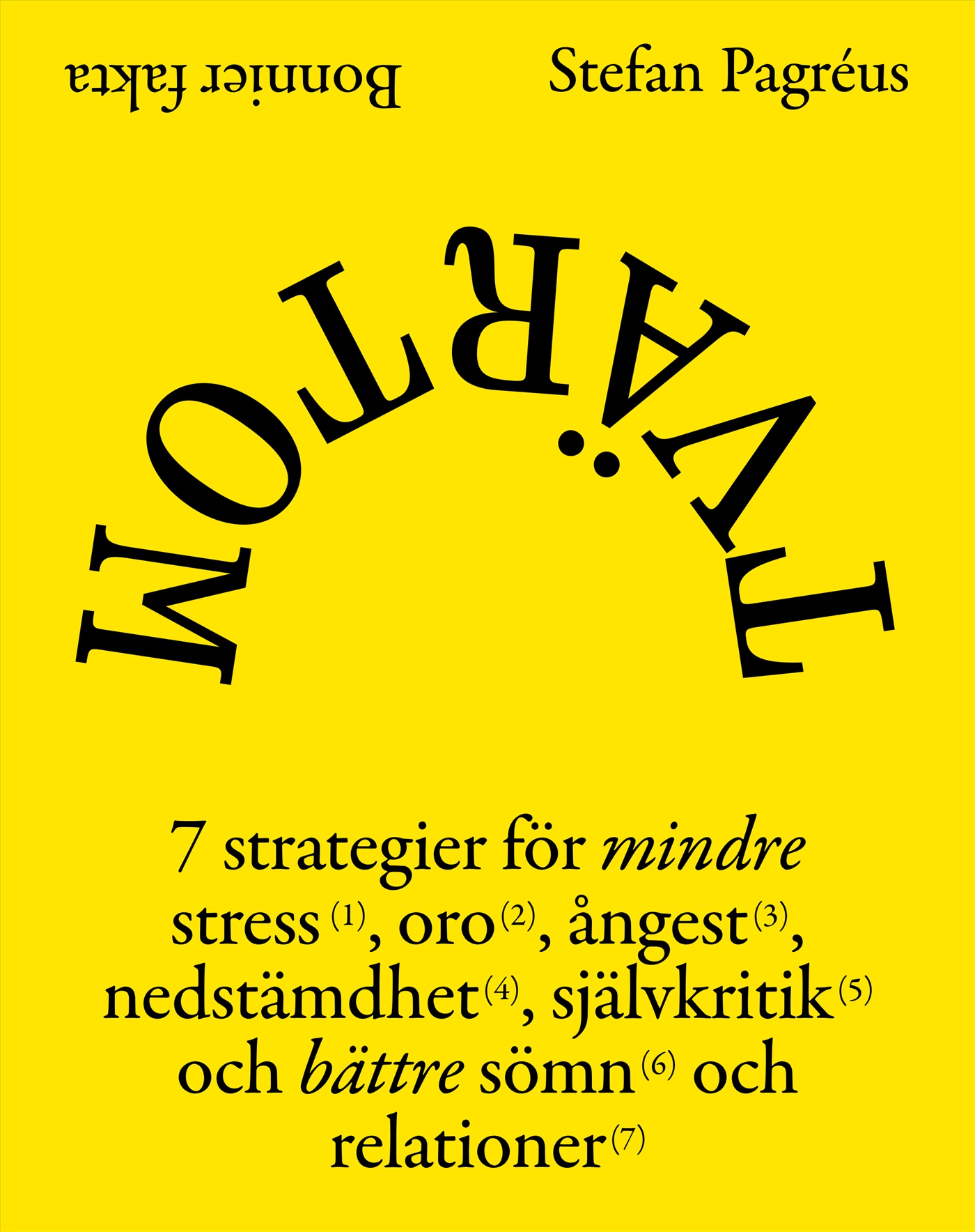 Omslag: Tvärtom : 7 strategier för mindre stress, oro, ångest, nedstämdhet, självkritik och bättre sömn och relationer