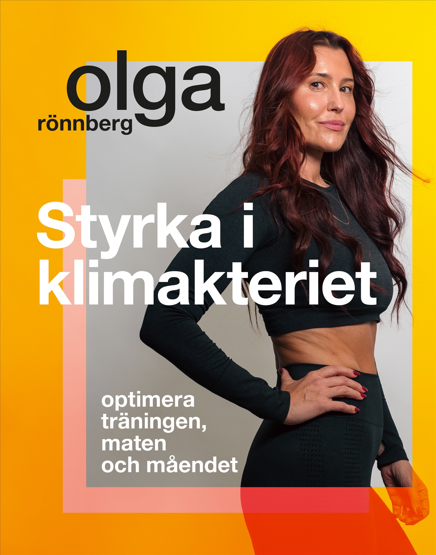 Omslag: Styrka i klimakteriet : optimera träningen, maten och måendet