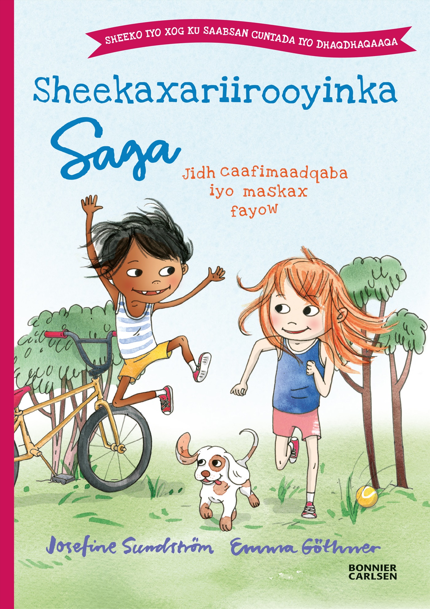 Omslag: Sheekaxariirooyinka Saga. Jir caafimaadqaba iyo maskax fayow
