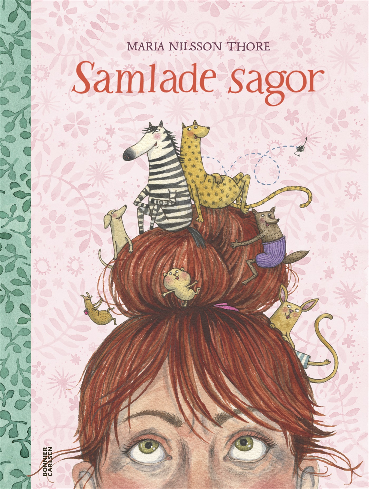 Omslag: Maria Nilsson Thore Samlade sagor