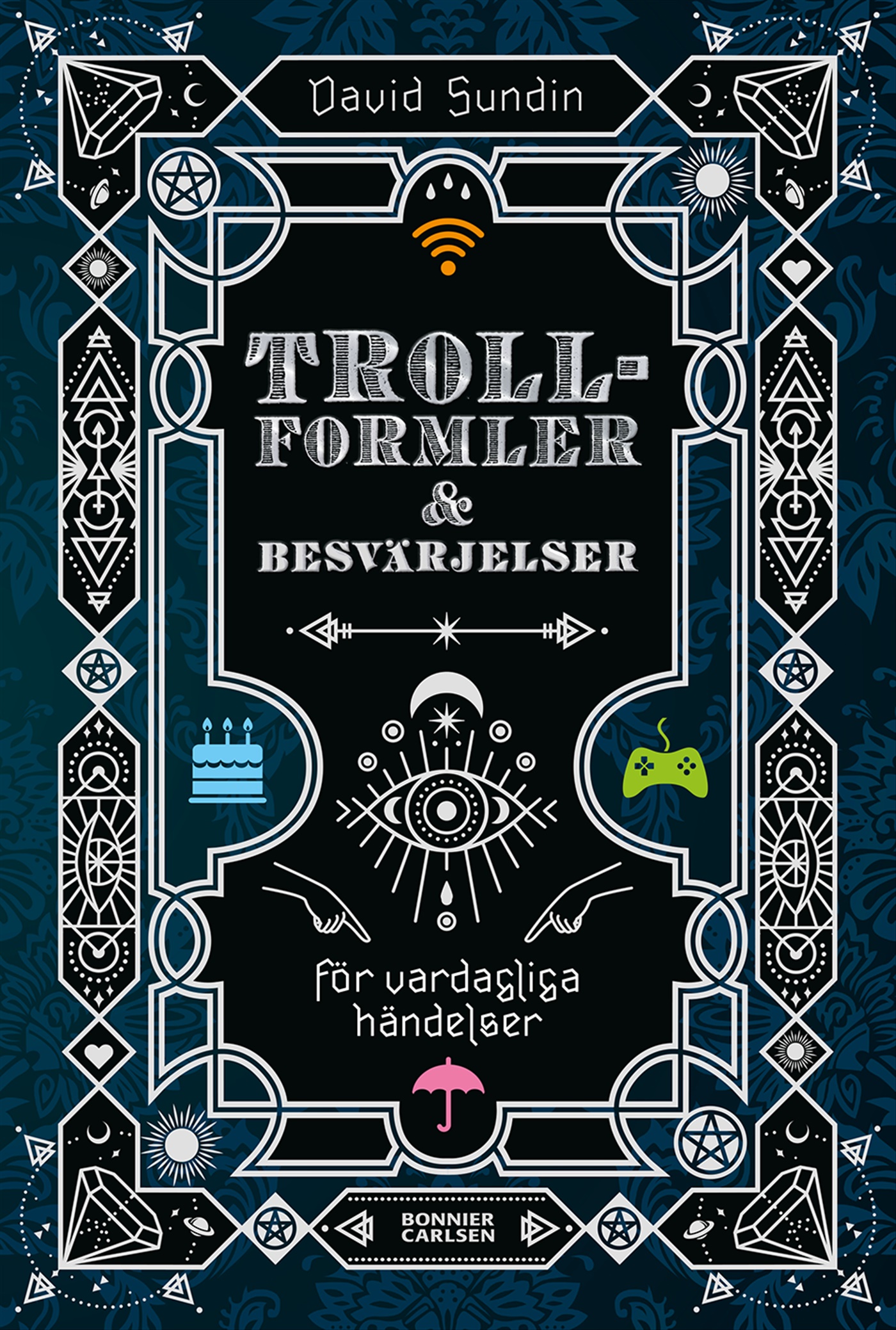 Omslag: Trollformler och besvärjelser : för vardagliga händelser