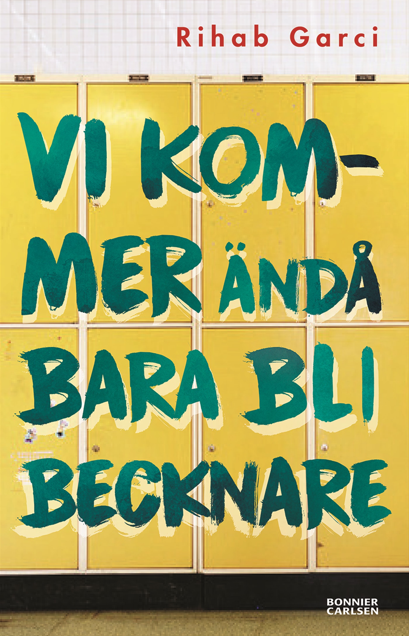 Omslag: Vi kommer ändå bara bli becknare