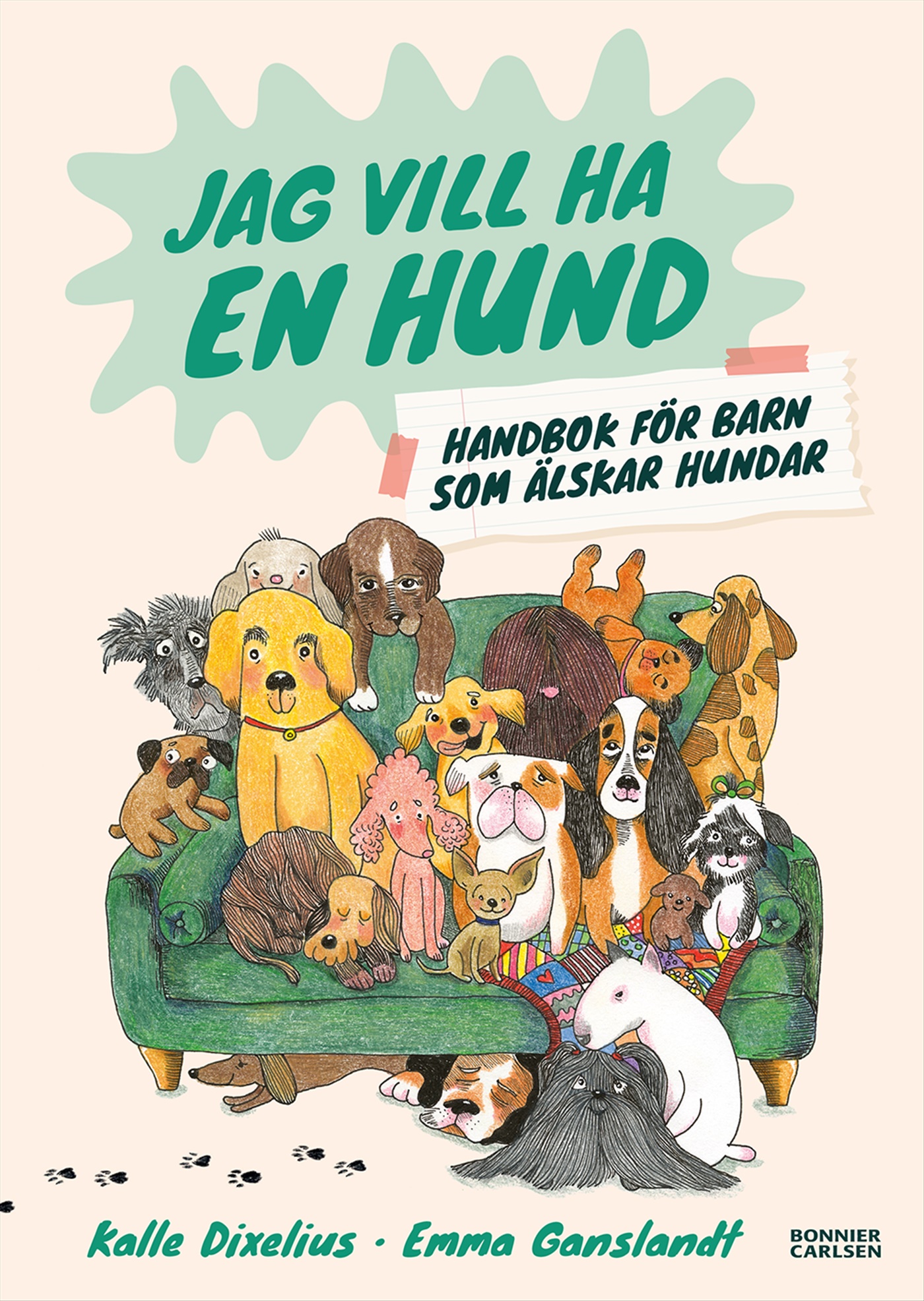 Omslag: Jag vill ha en hund! Handbok för barn som älskar hundar