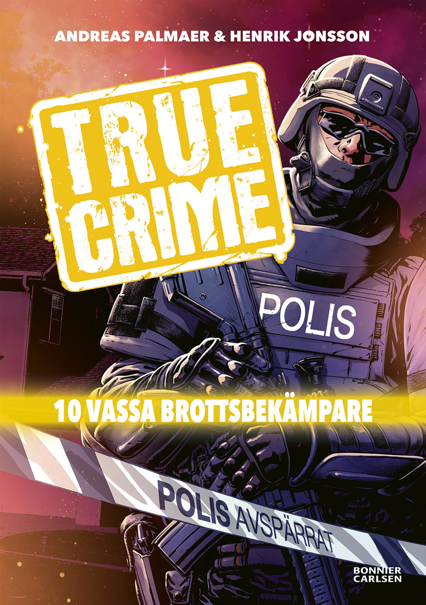 Omslag: True Crime. 10 vassa brottsbekämpare