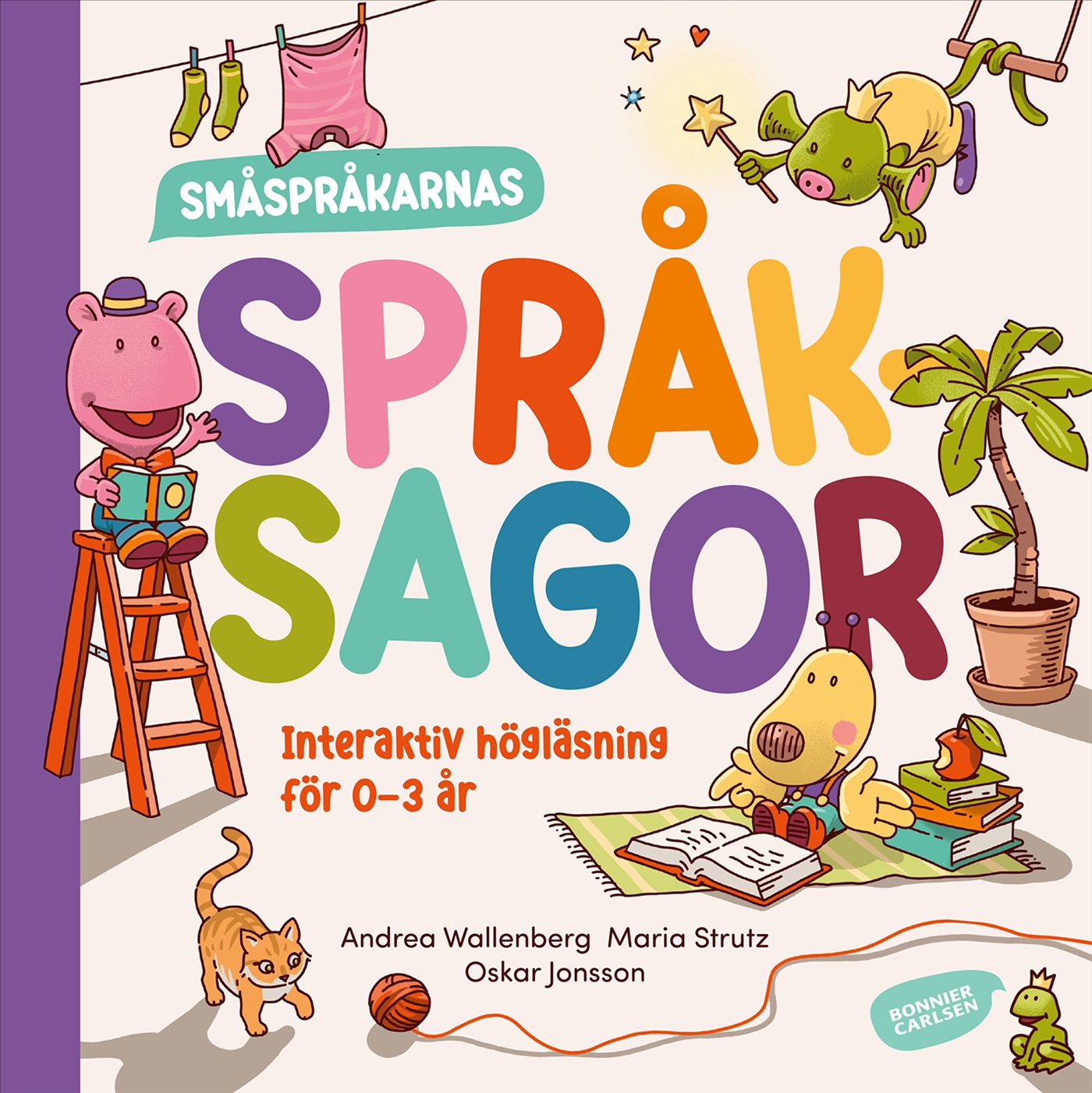 Omslag: Småspråkarnas språksagor : Interaktiv högläsning för 0-3 år