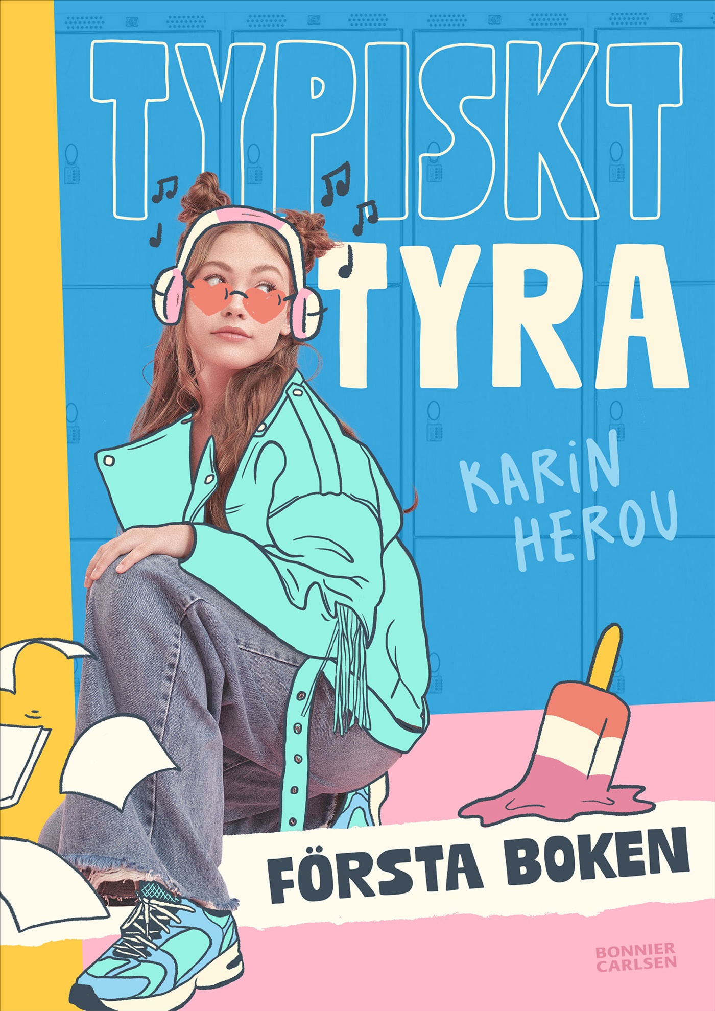 Omslag: Typiskt Tyra. Första boken